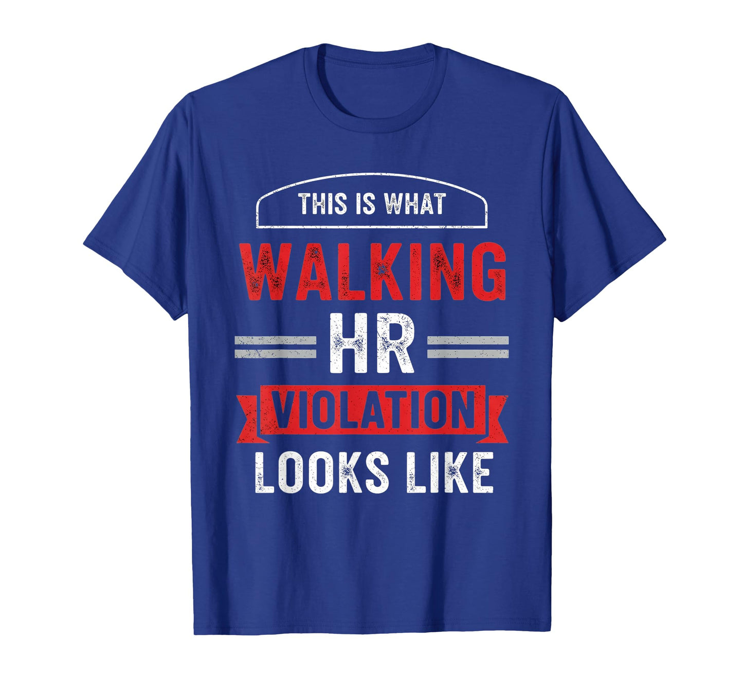 This is What A Walking Hr Violation Looks Like Payroll Job T-Shirt