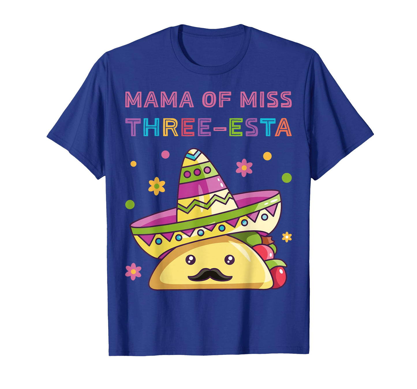 Mama of Miss Three-Esta Mexican Fiesta 3rd Birthday Outfit T-Shirt