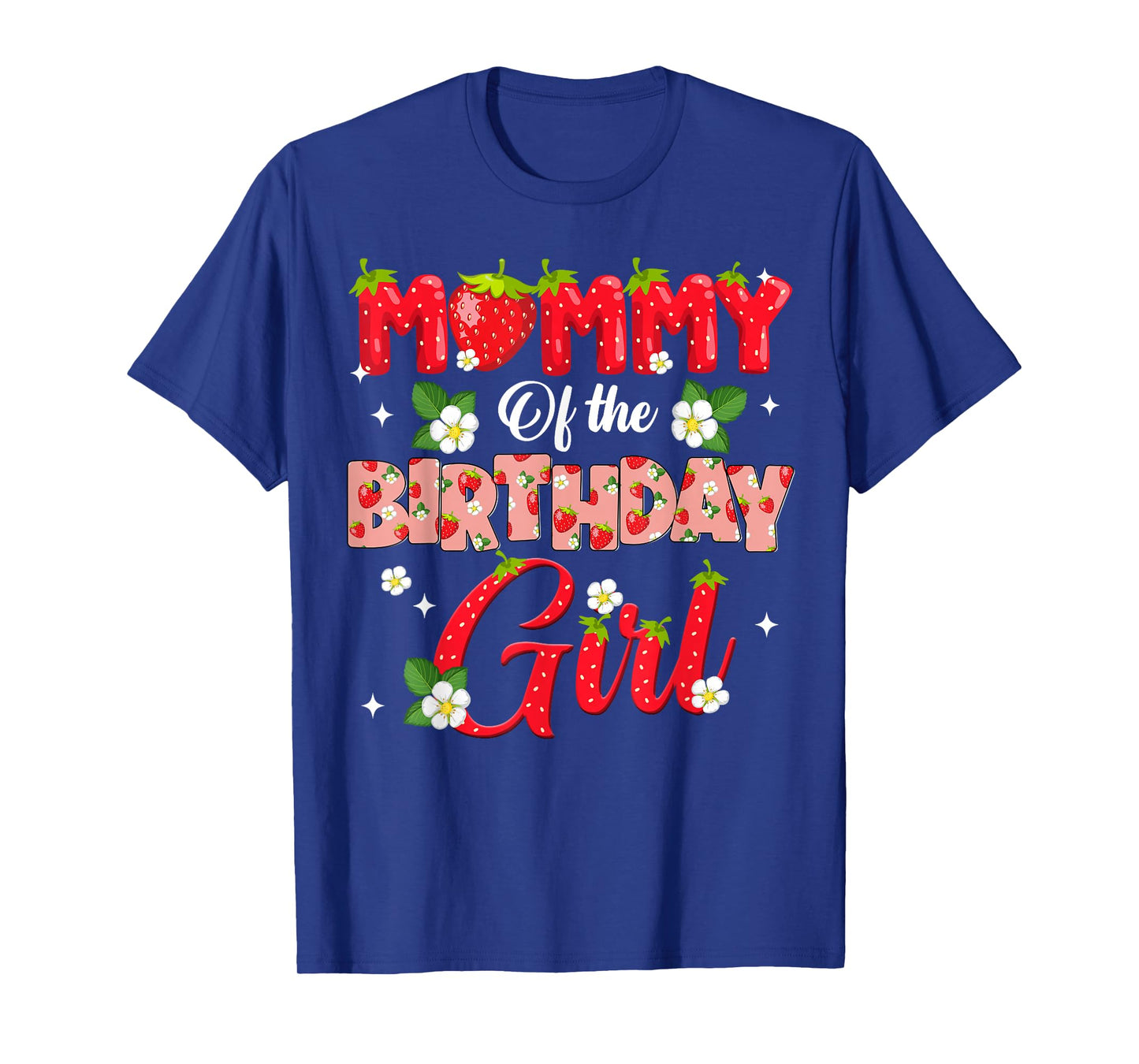 Mom Dad Mommy Birthday Girl Strawberry Berry Sweet One Two T-Shirt