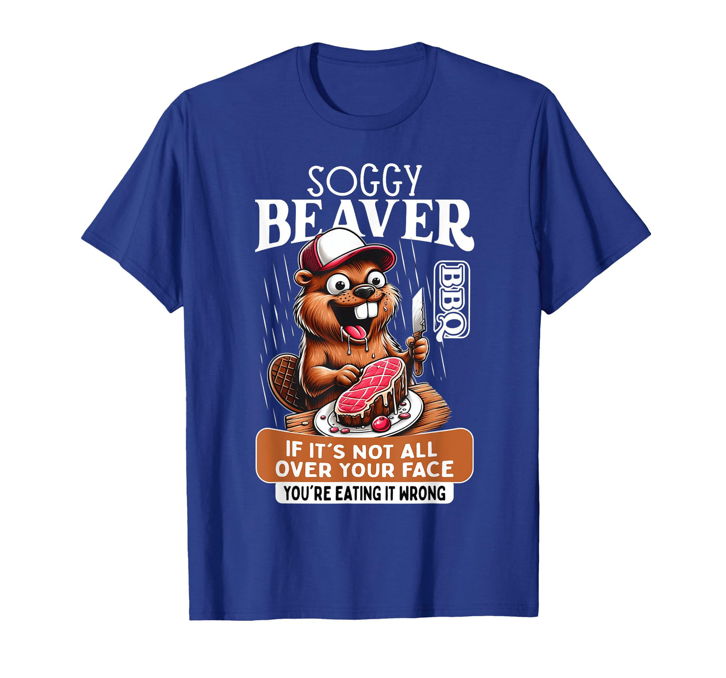Soggy Beaver Barbecue BBQ Dirty Funny Humor Beaver Lover Tee T-Shirt