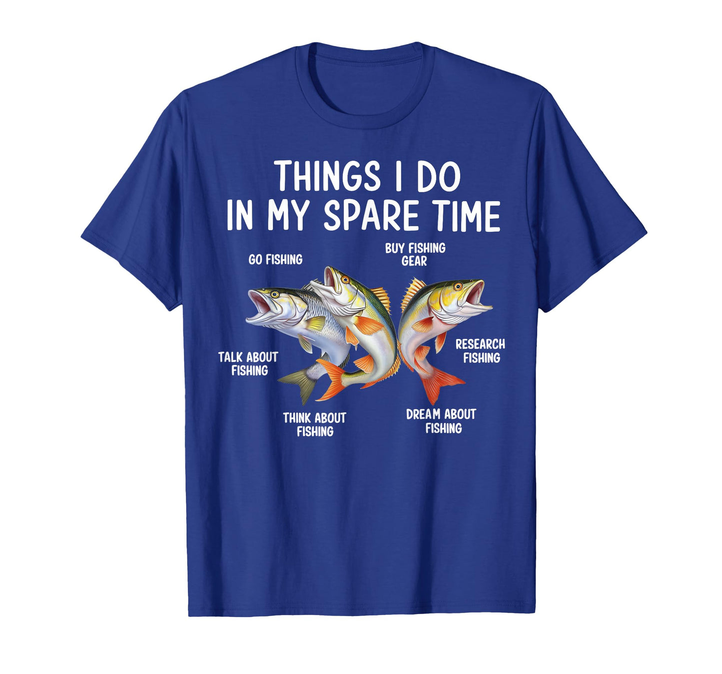 Things I Do In My Spare Time Fisherman Fishing Gifts Men Boy T-Shirt