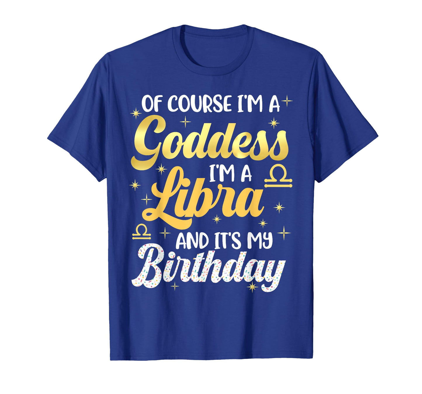 Im A Libra Women Goddess Queen Its My Birthday Libra Vibes T-Shirt