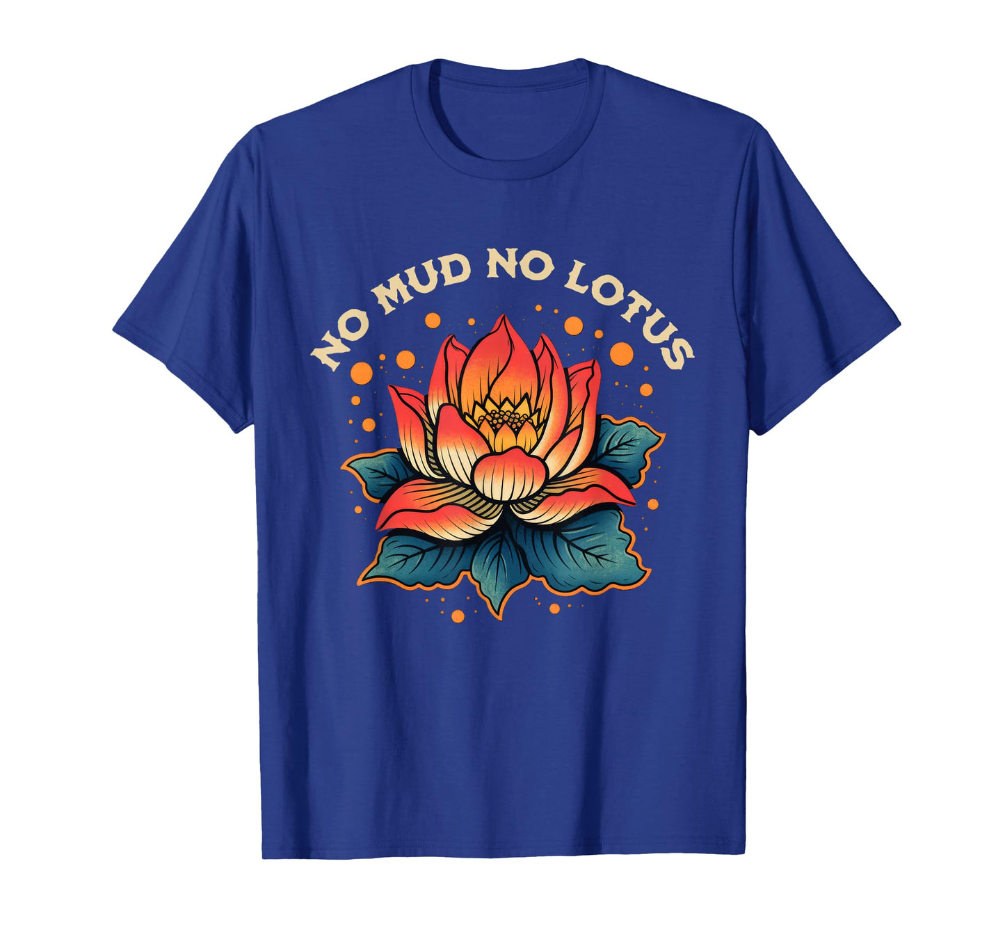 No Mud No Lotus Vintage Zen Buddhist Quote T-Shirt