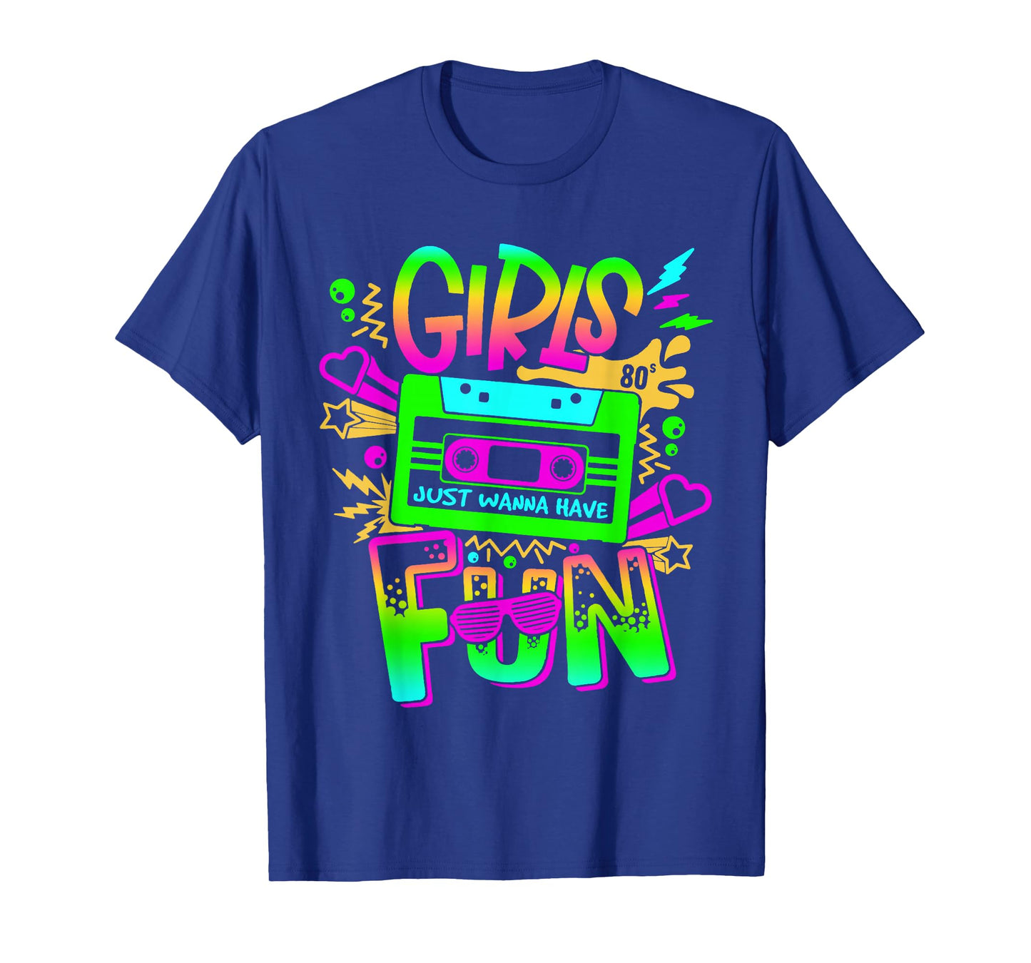 Funny 80's Girls Just Wanna Have Fun 80s Birthday Girl Women T-Shirt