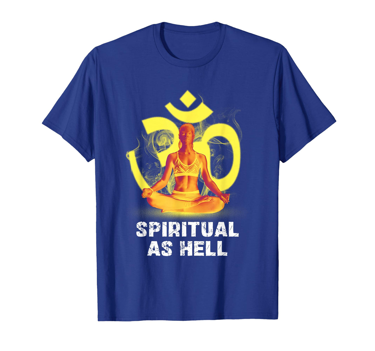 Spiritual As Hell Enlightenment Yoga Meditation T-Shirt
