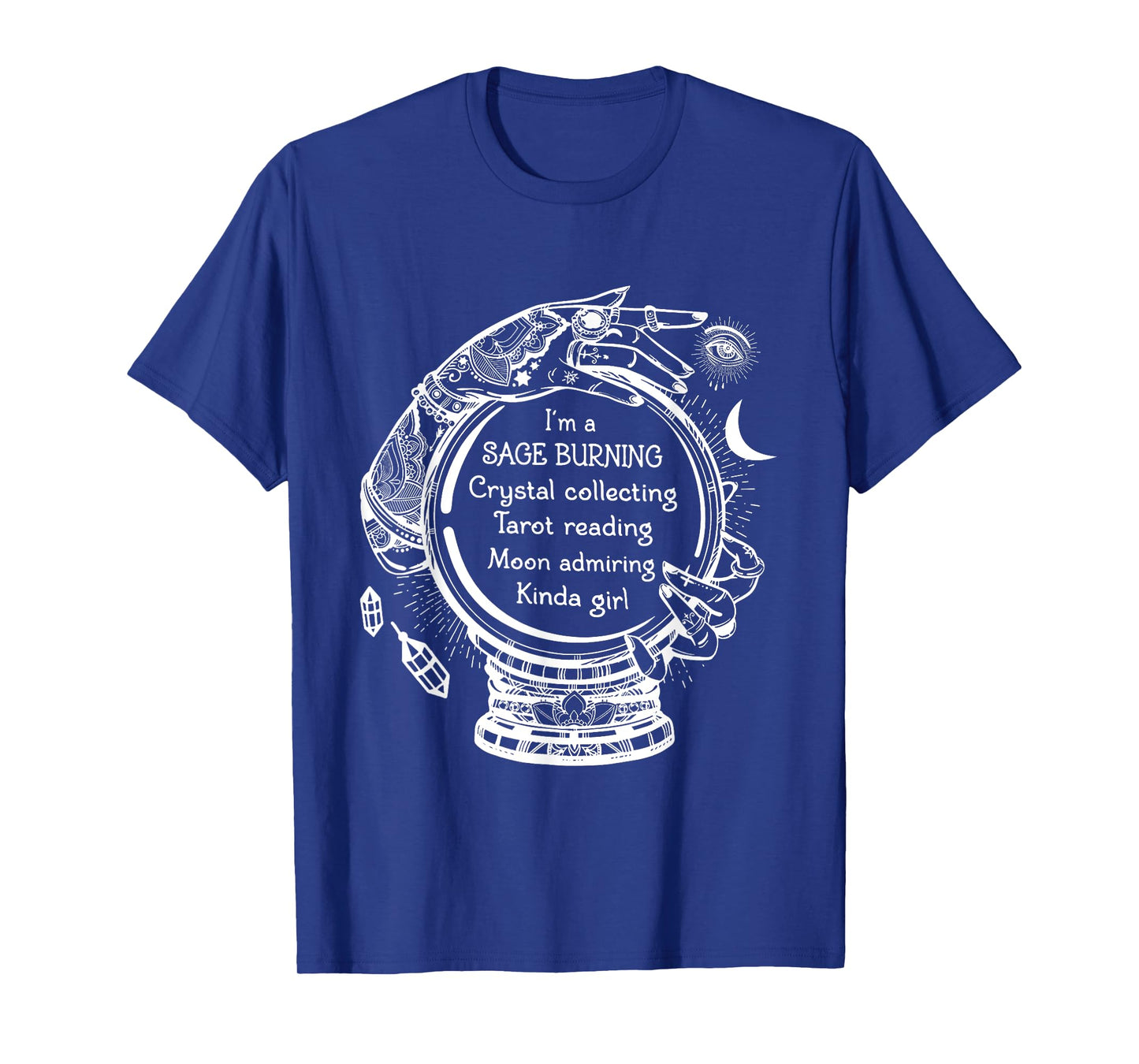 Sage Burning Crystal Collecting Tarot Reading Tarot Reader T-Shirt