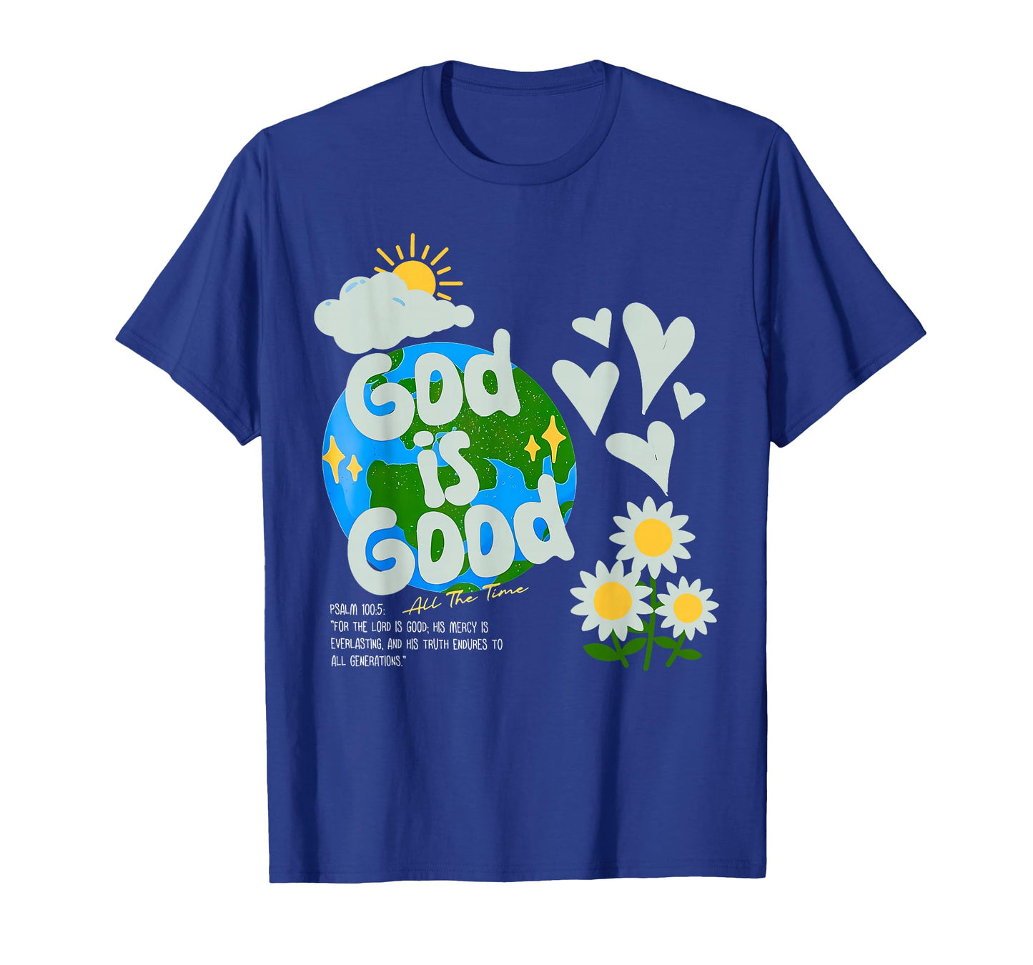 God is Good All The Time Inspirational Graphic for Everyone T-Shirt