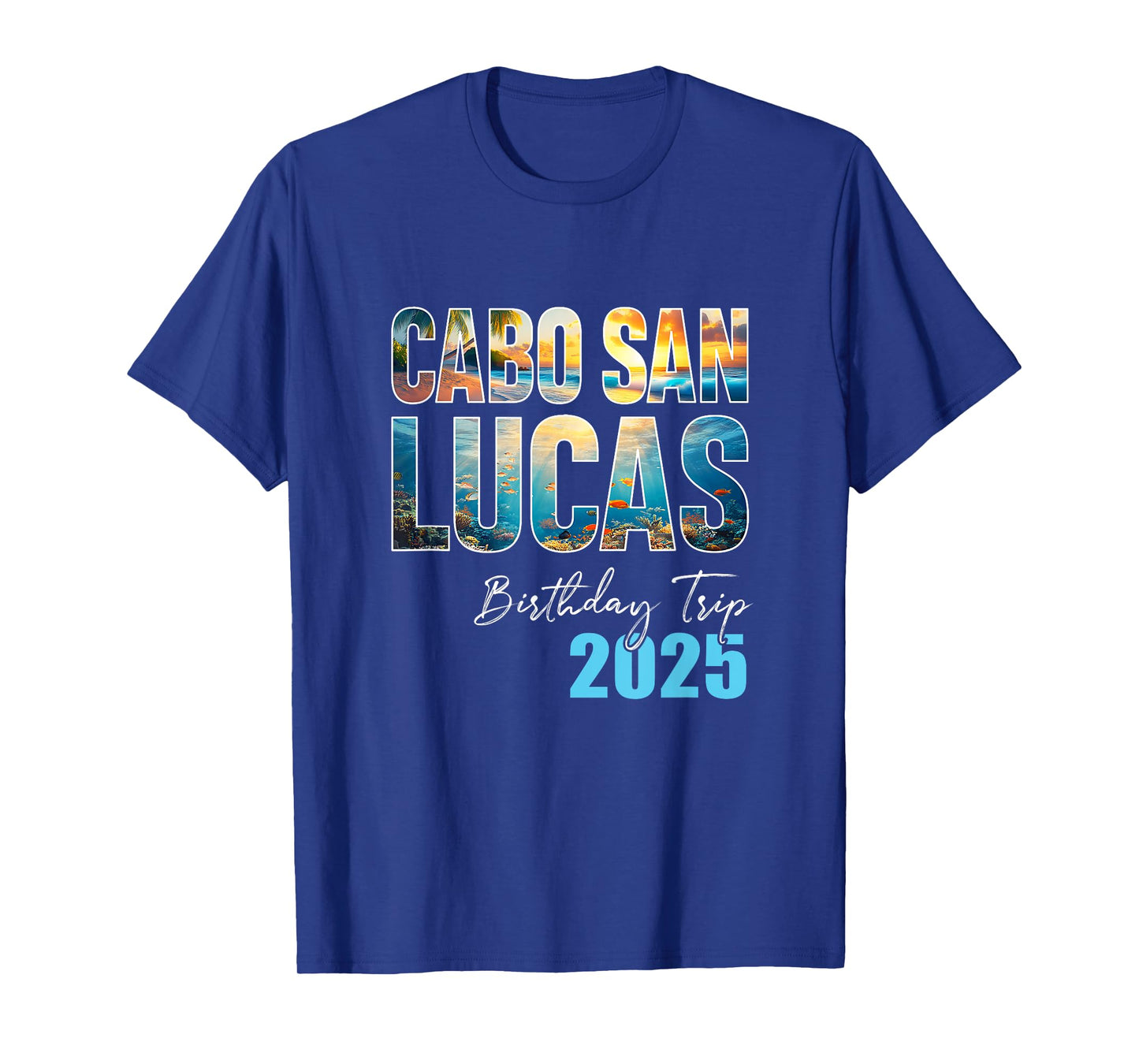 Cabo San Lucas Birthday Trip 2025 Vacation Party Crew Cruise T-Shirt