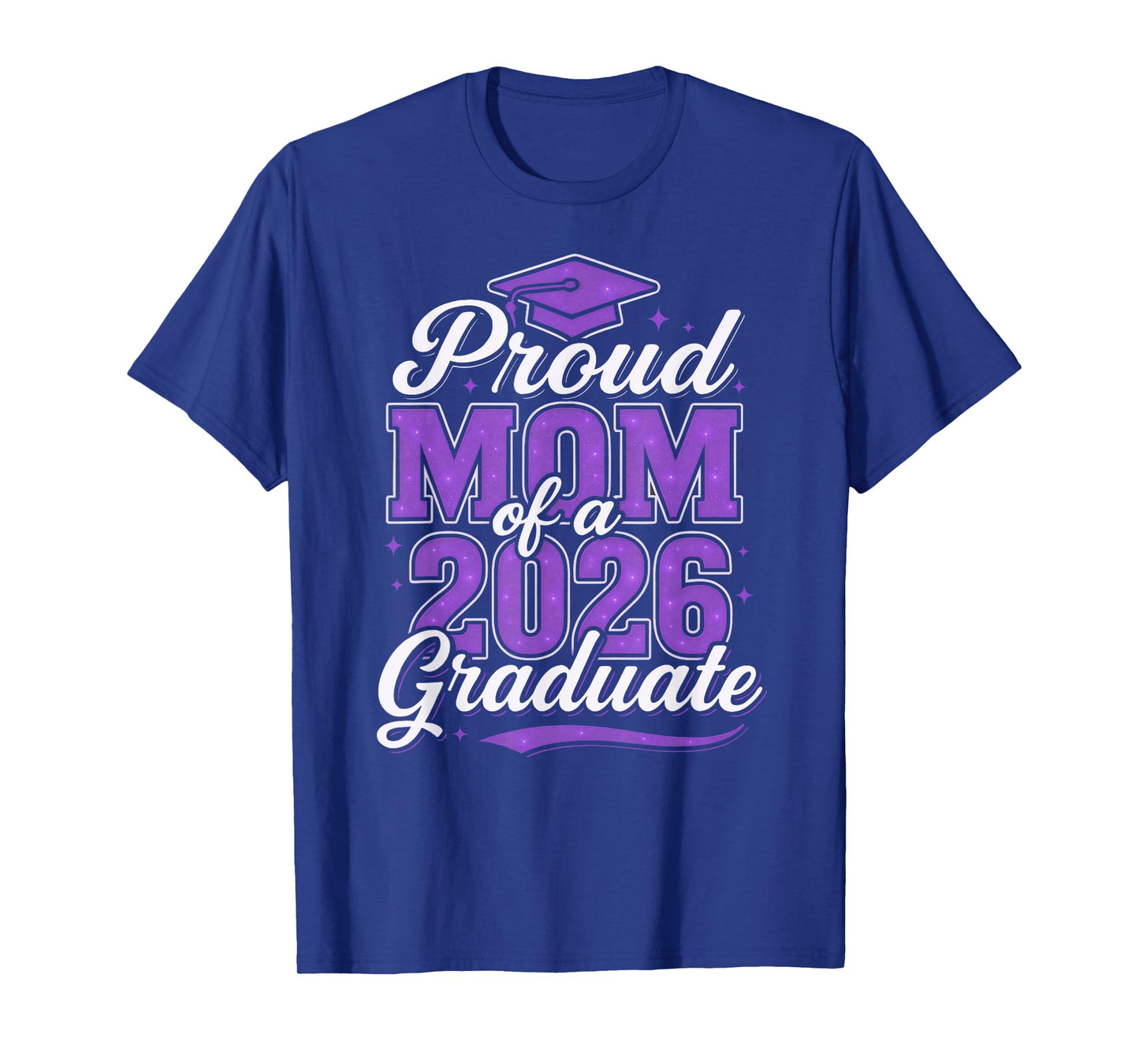 Proud Mom Of A 2026 Graduate Class of 2026 Senior Graduation T-Shirt