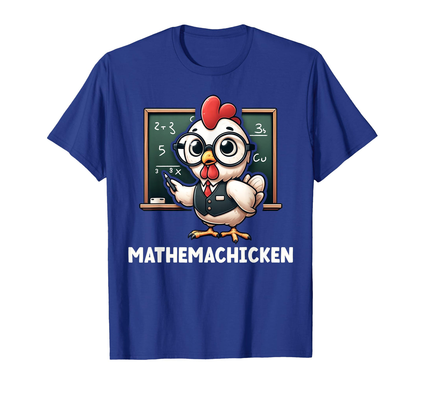 Funny Math Teacher Chicken Mathemachicken Pun T-Shirt