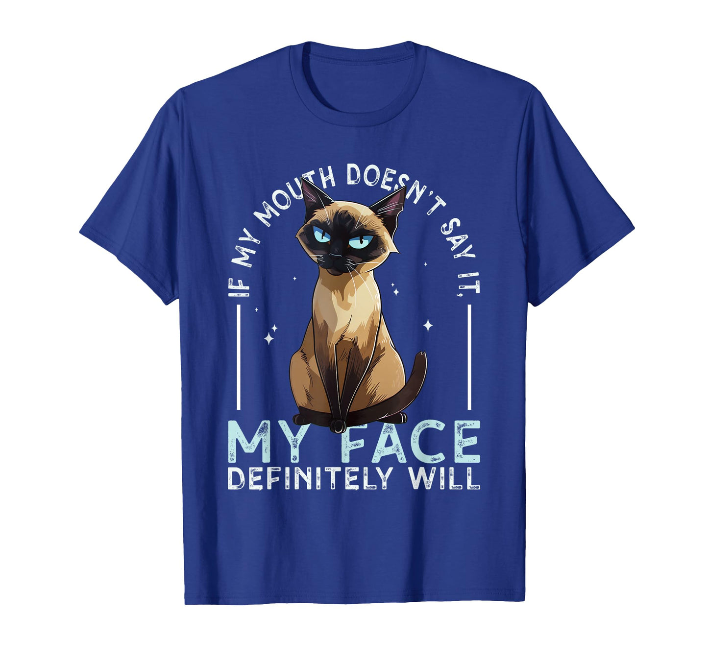 If my Mouth doesn't say it, my Face definitely will Costume T-Shirt