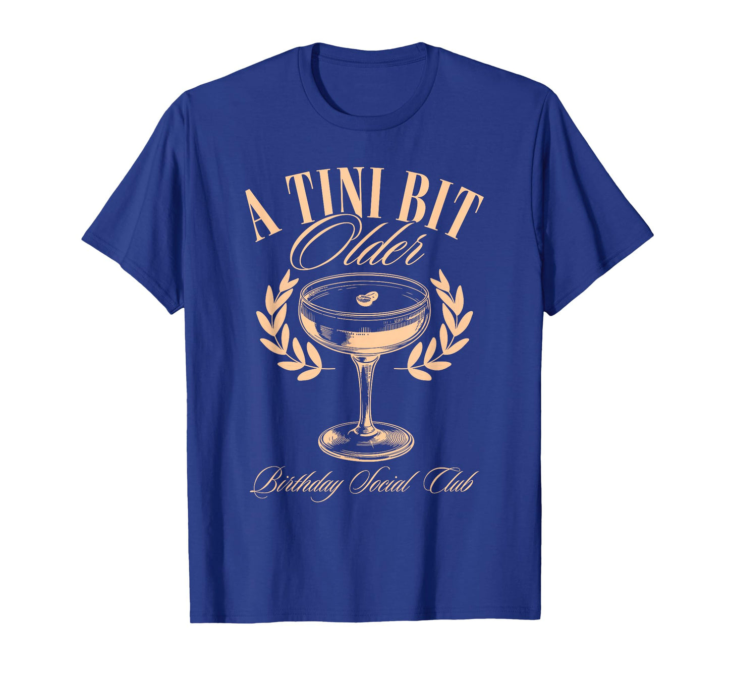A Tini Bit Older Espresso Martini Birthday a tiny bit older T-Shirt