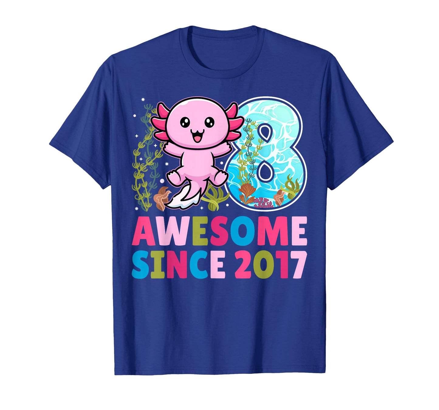 Awesome Since 2017 Cute Axolotl Kids 8th Birthday Party T-Shirt