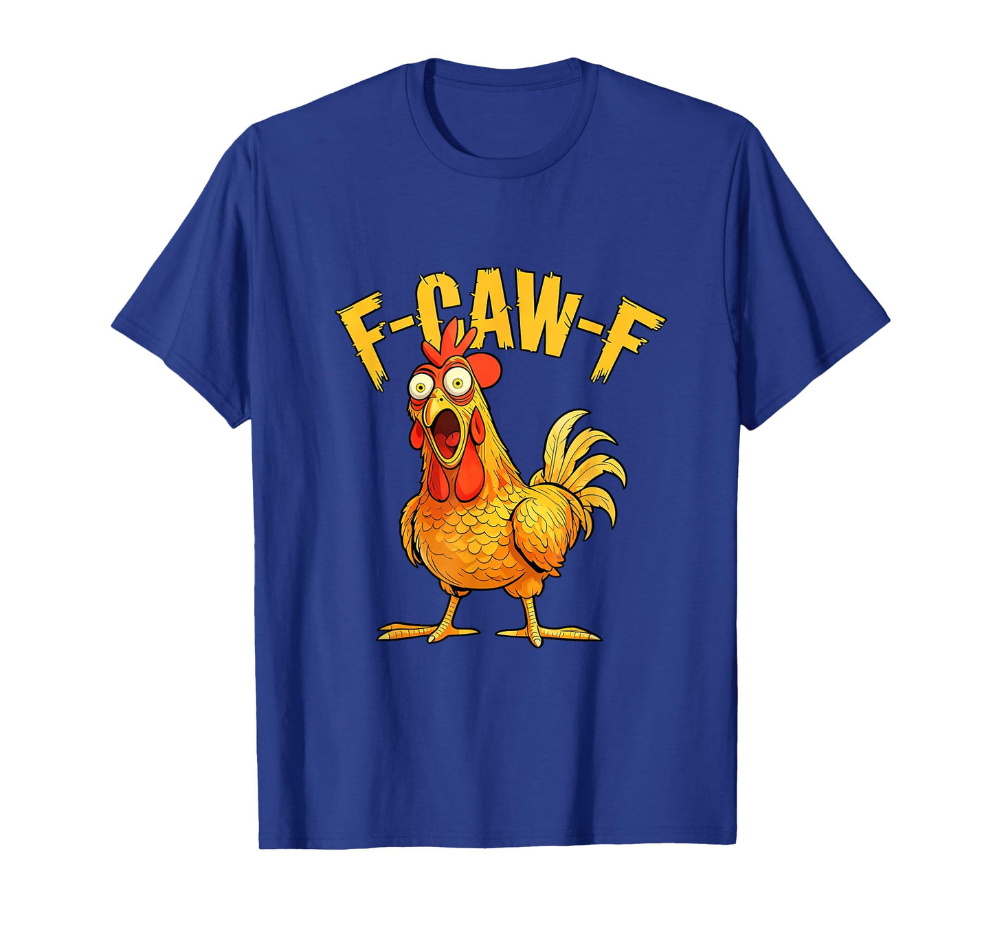Funny F-Caw-F Chicken โ Hilarious Crow Graphic Humor T-Shirt