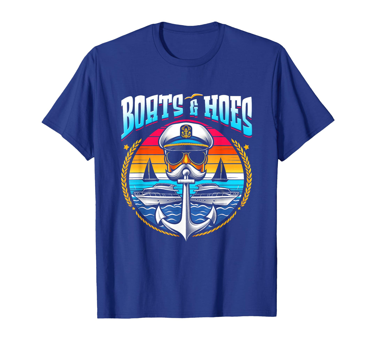 Boats And Hoes Boat Lover Boating Anchor Cruising Captain T-Shirt