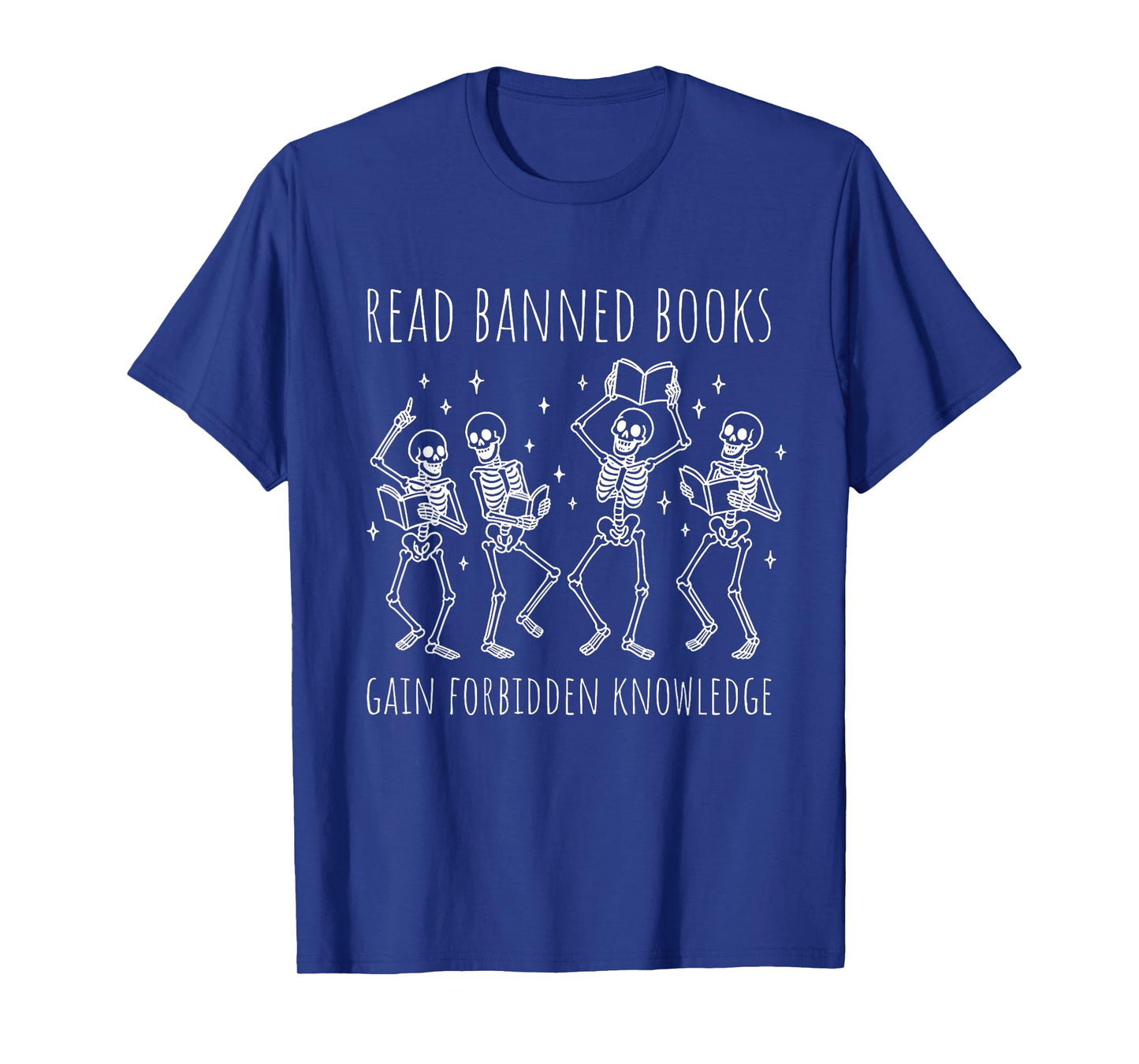 Funny Skeleton Read Banned Books Gain Forbidden Knowledge T-Shirt