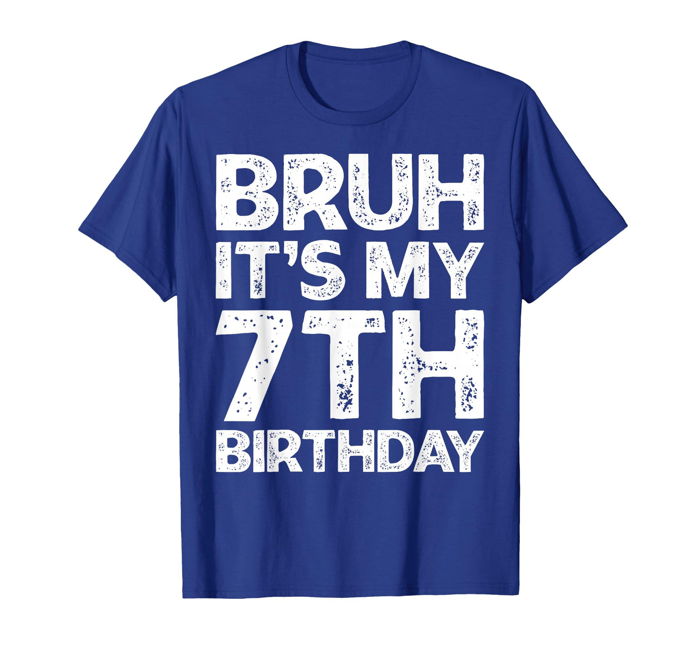 Bruh It's My 7th Birthday Boy I'm 7 Year Old Birthday Gift T-Shirt
