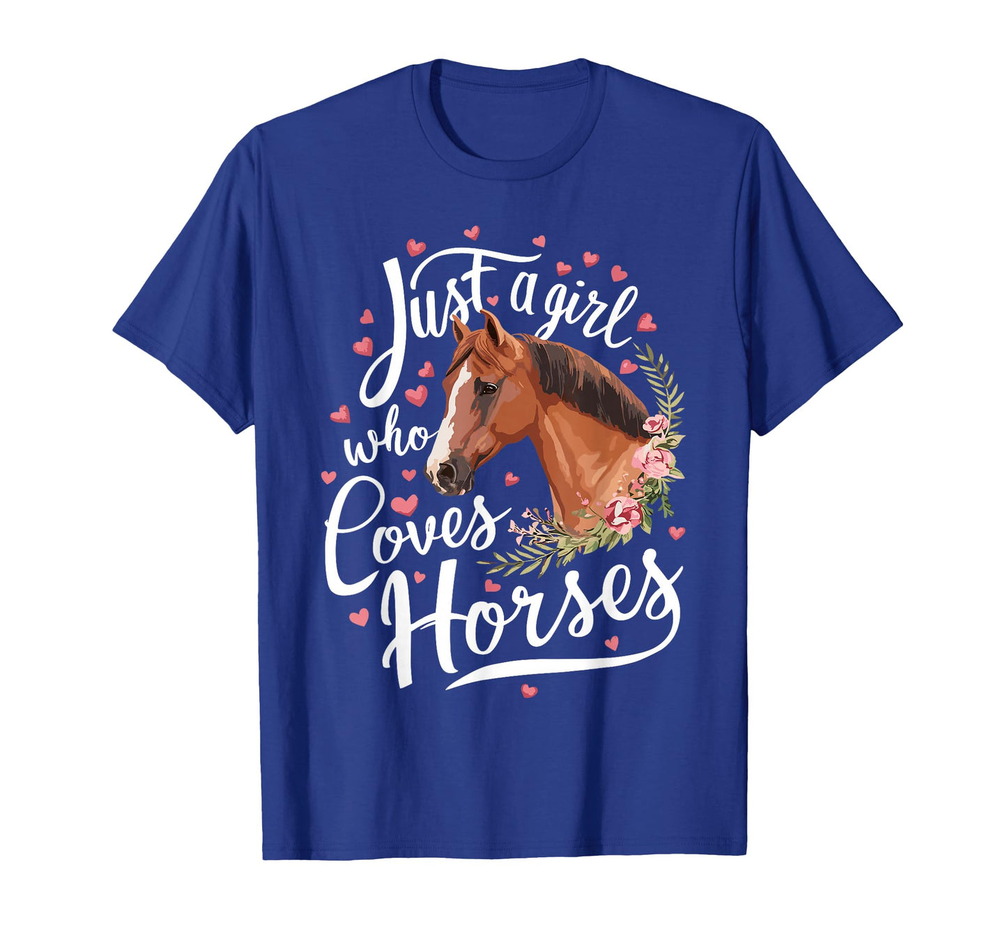 Just A Girl Who Loves Horses Horse T-Shirt