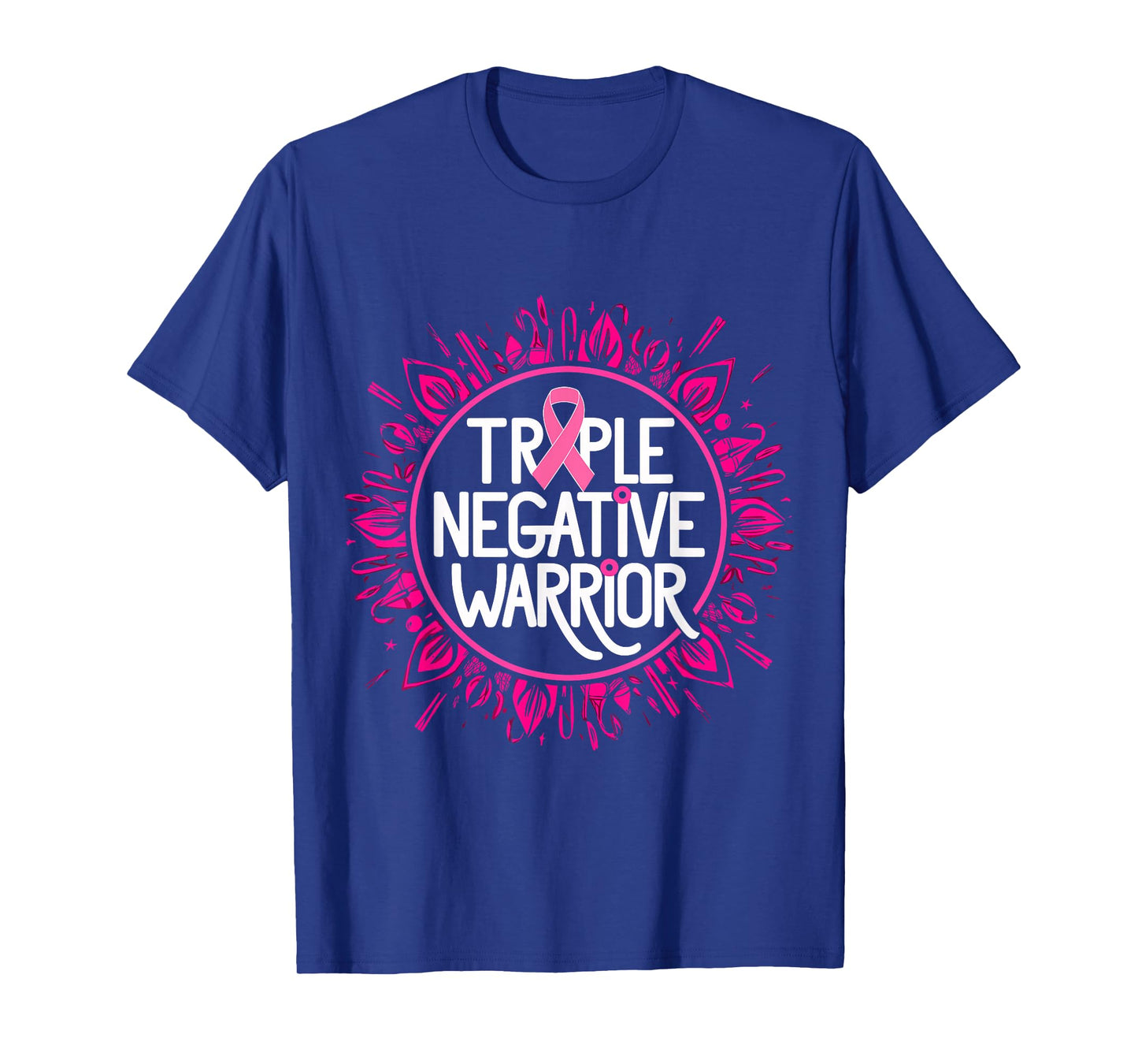 Triple Negative Warrior Pink Ribbon Breast Cancer T-Shirt