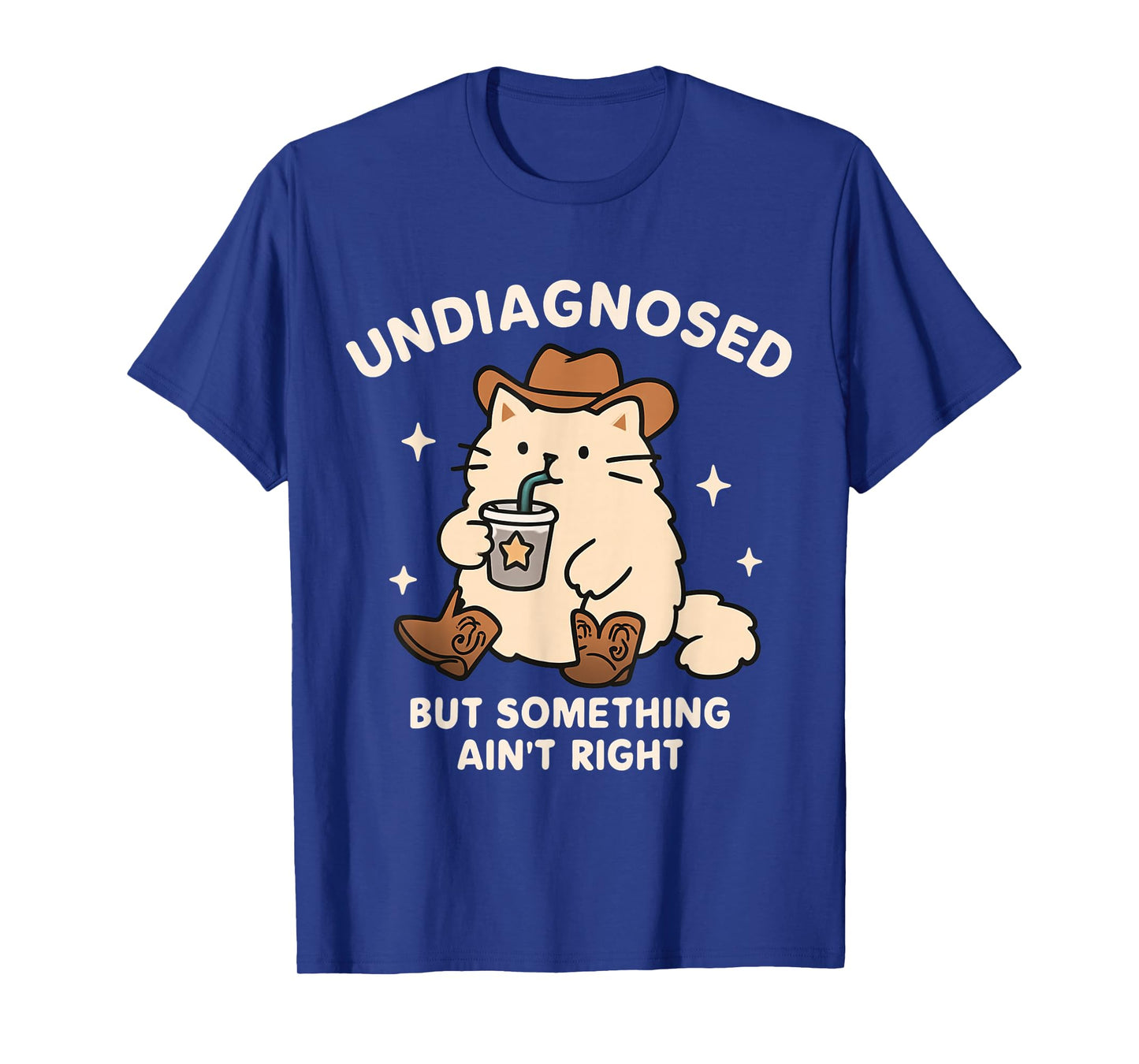 Funny Undiagnosed But Something Ain't Right Cowboy Cat ADHD T-Shirt