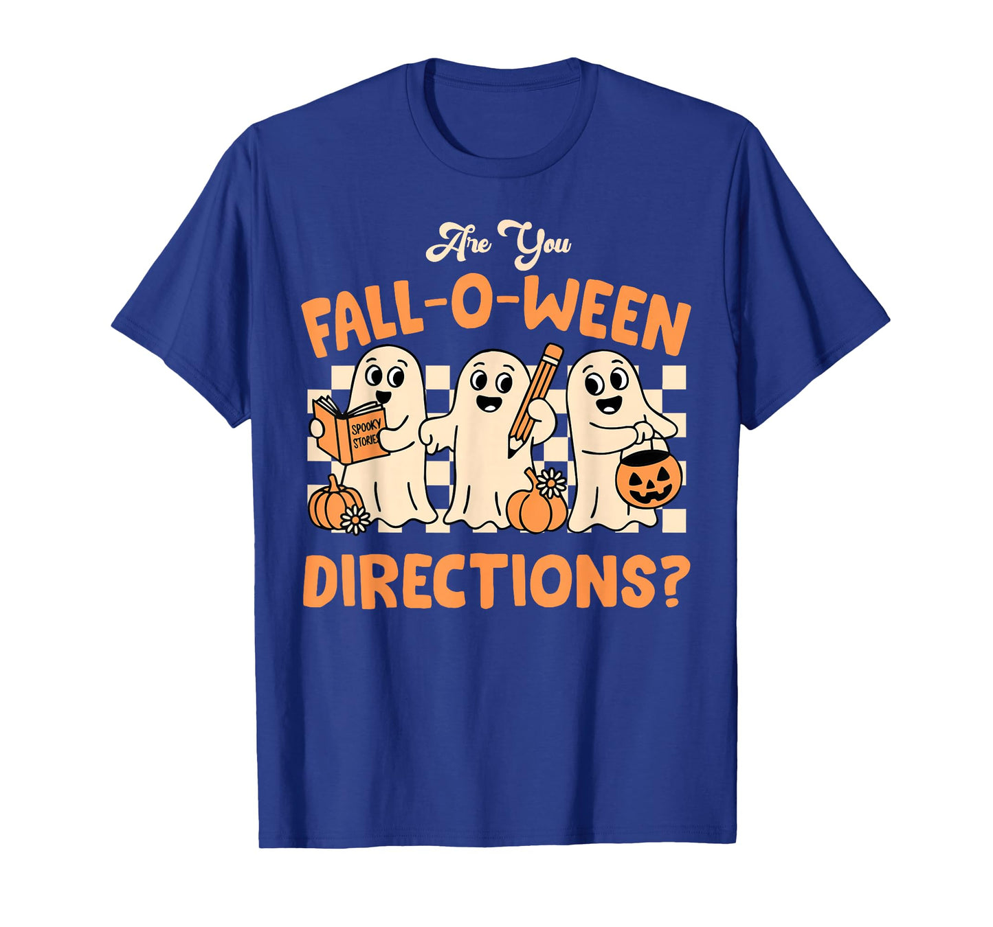 are You Fall O Ween Direction Ghost Teacher Halloween T-Shirt