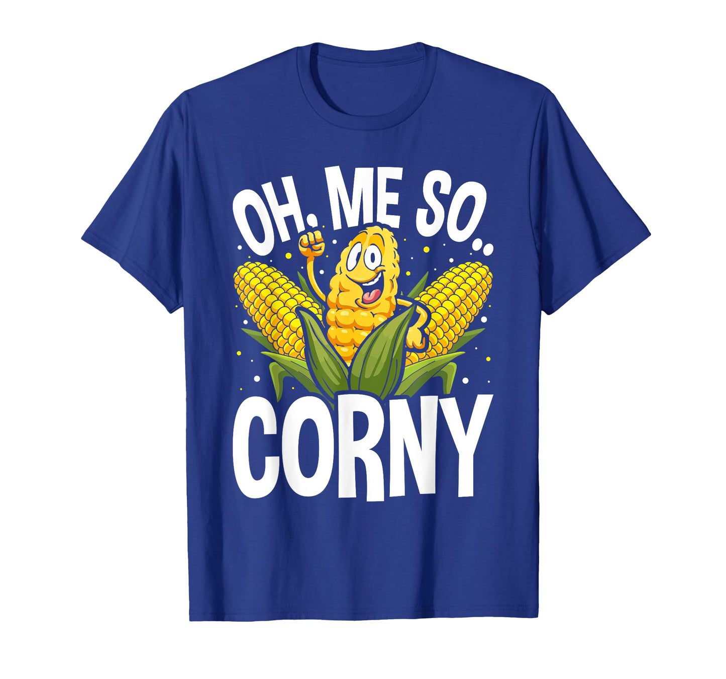 Funny Oh Me So Corny Cheesy Food Pun Corn Ideas T-Shirt