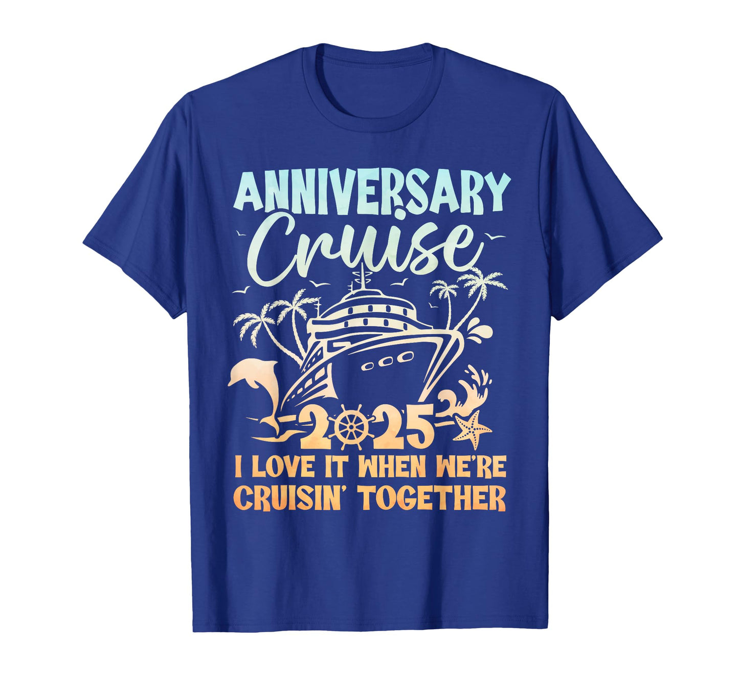 Anniversary Cruise 2025 Wedding Anniversary Husband Wife T-Shirt