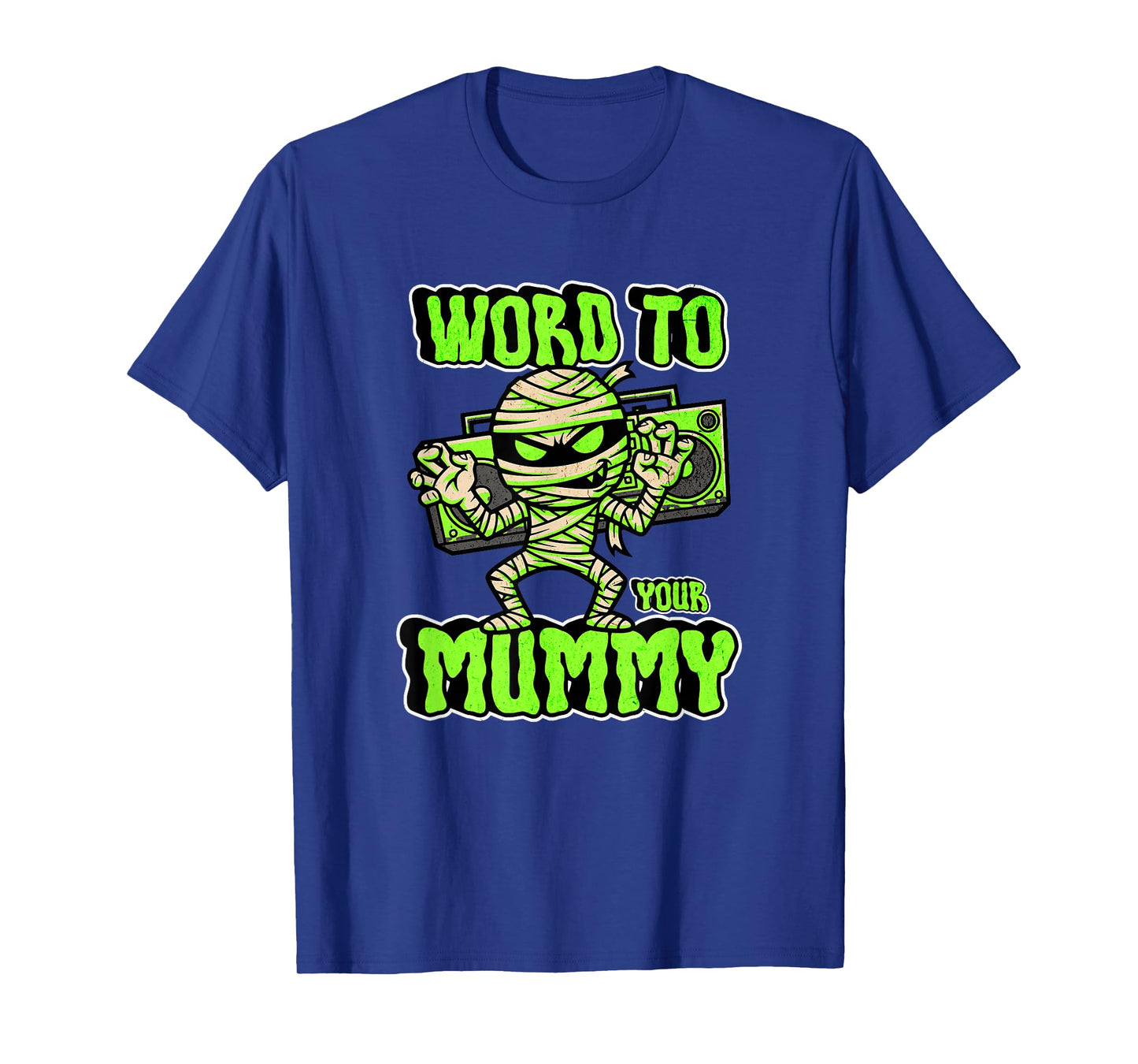 Word to Your Mummy Funny Cute Halloween Costume T-Shirt