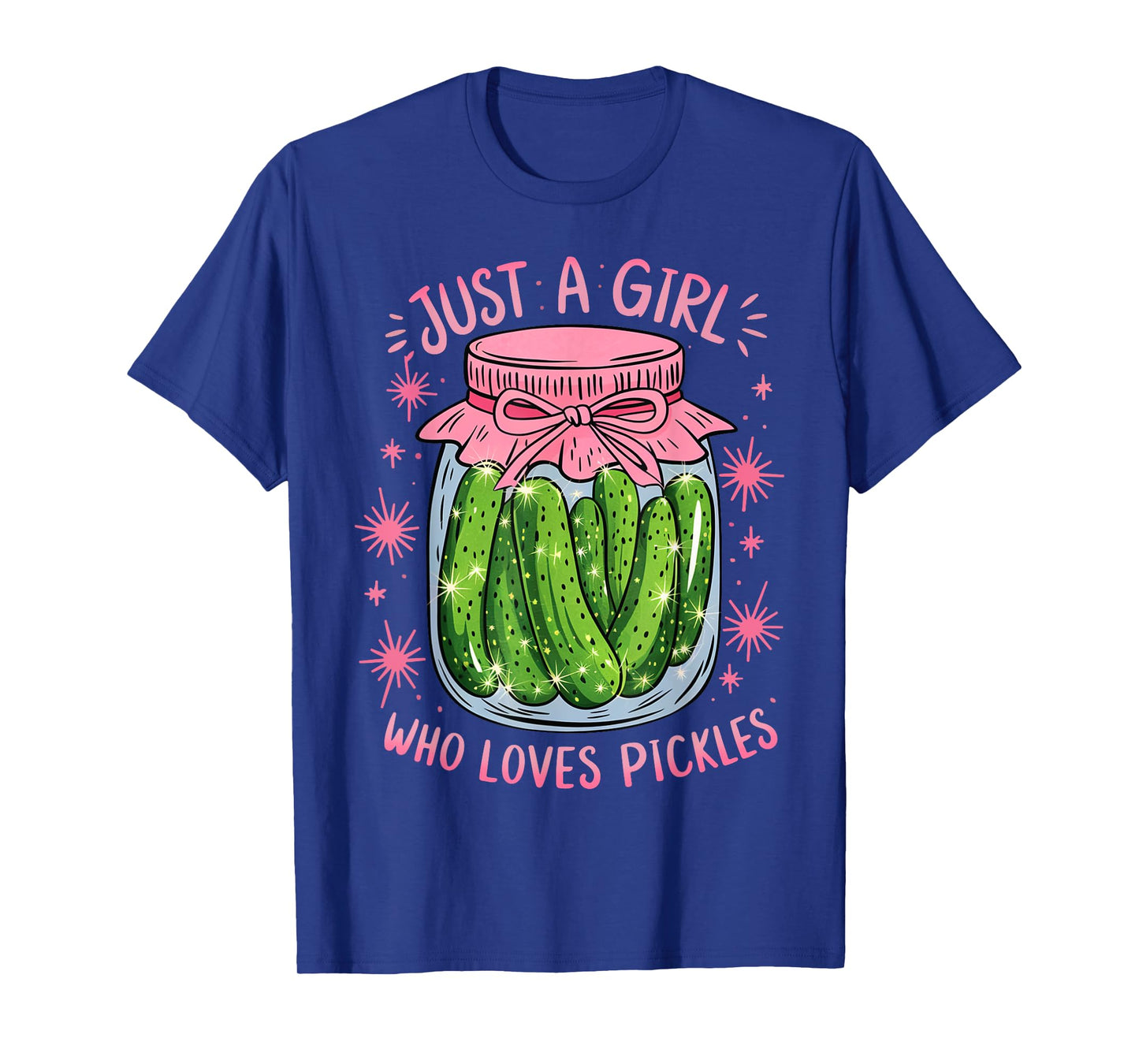 Pickle Just a Girl Who Loves Pickles Funny Food Lover T-Shirt