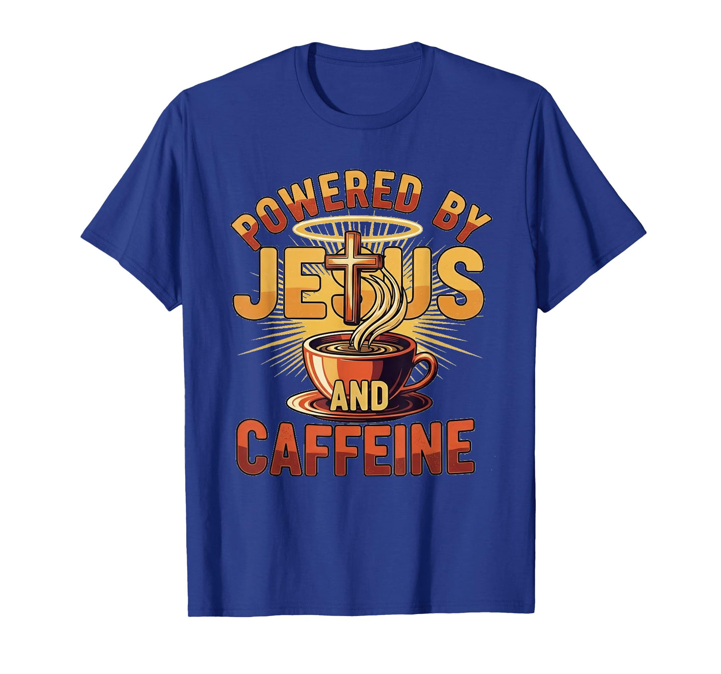 Powered by Jesus and Caffeine β Funny Faith & Coffee Lover T-Shirt