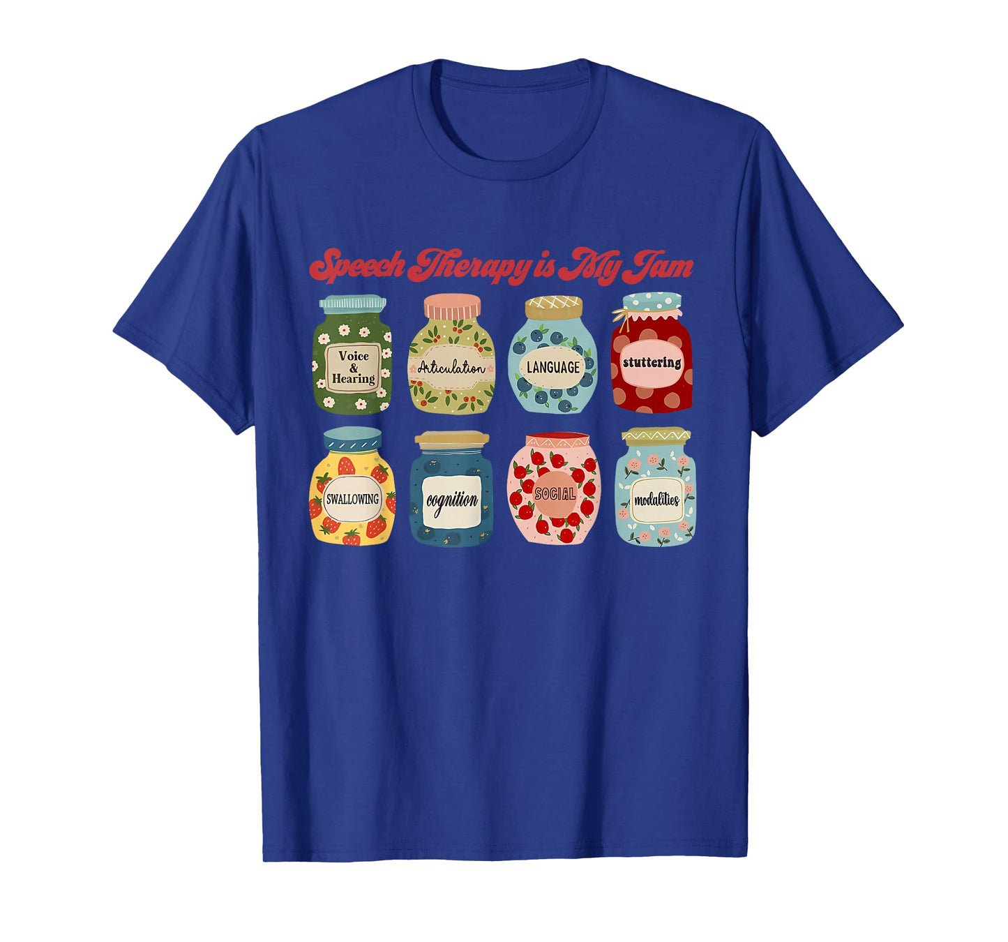 Speech Therapy Is My Jam Speech Language Pathologist SLP T-Shirt