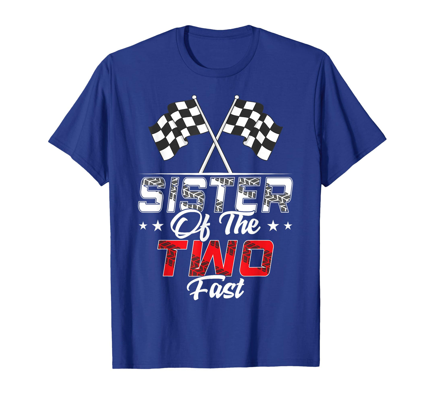 Sister Of The Two Fast Second Birthday Racing Car Family T-Shirt