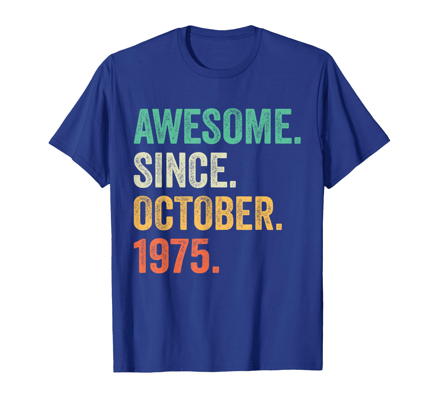 50 Years Old Awesome Since October 1975 50th Birthday Gifts T-Shirt