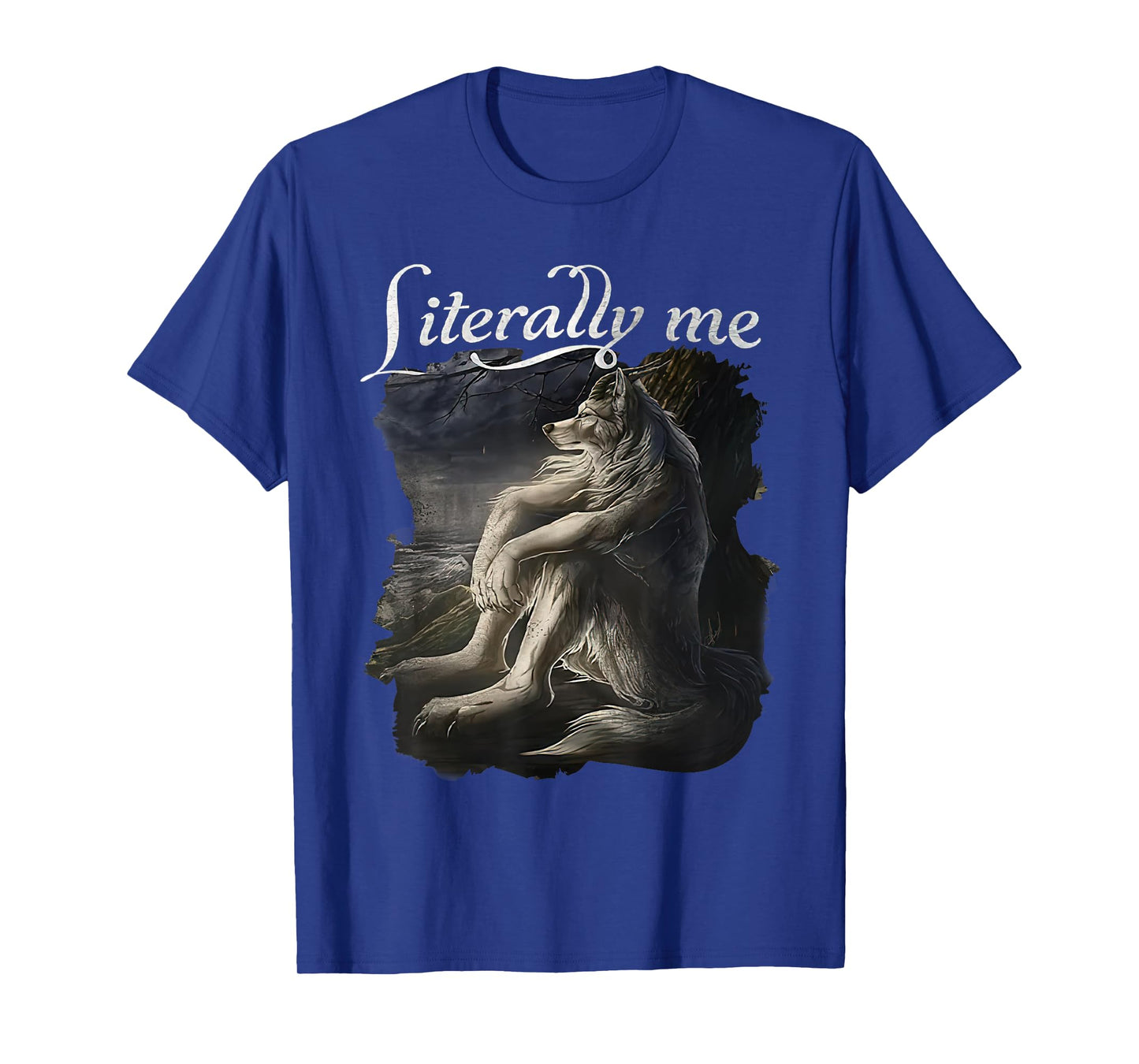Sitting Wolf Literally Me Funny Meme for Men Women T-Shirt