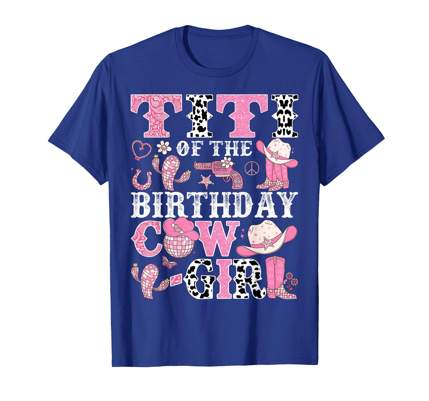 Titi Of The Birthday Cow-Girl Rodeo CowGirl Birthday T-Shirt
