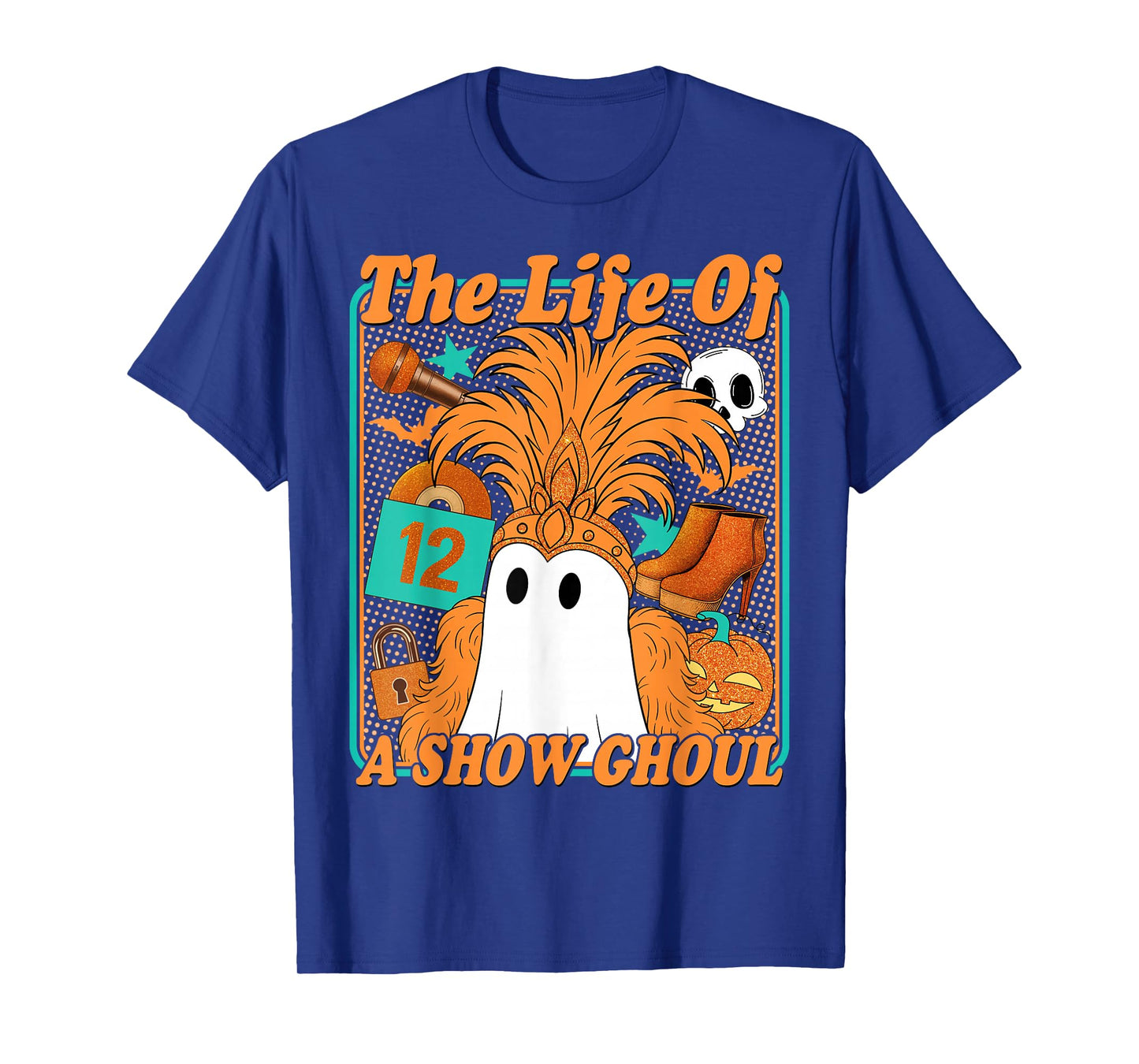 The Life of A Showghoul Show Ghoul Funny Halloween T-Shirt