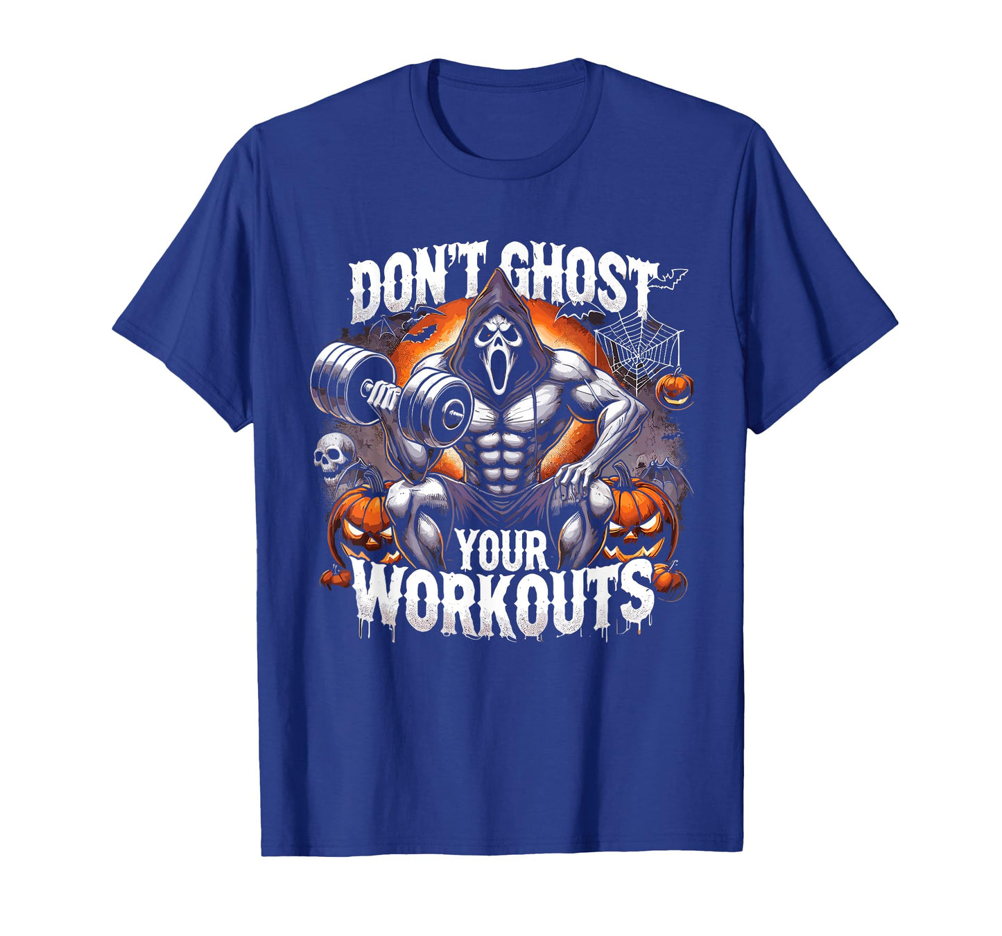 Halloween Gym Don’T Ghost Your Workouts Halloween Workout T-Shirt