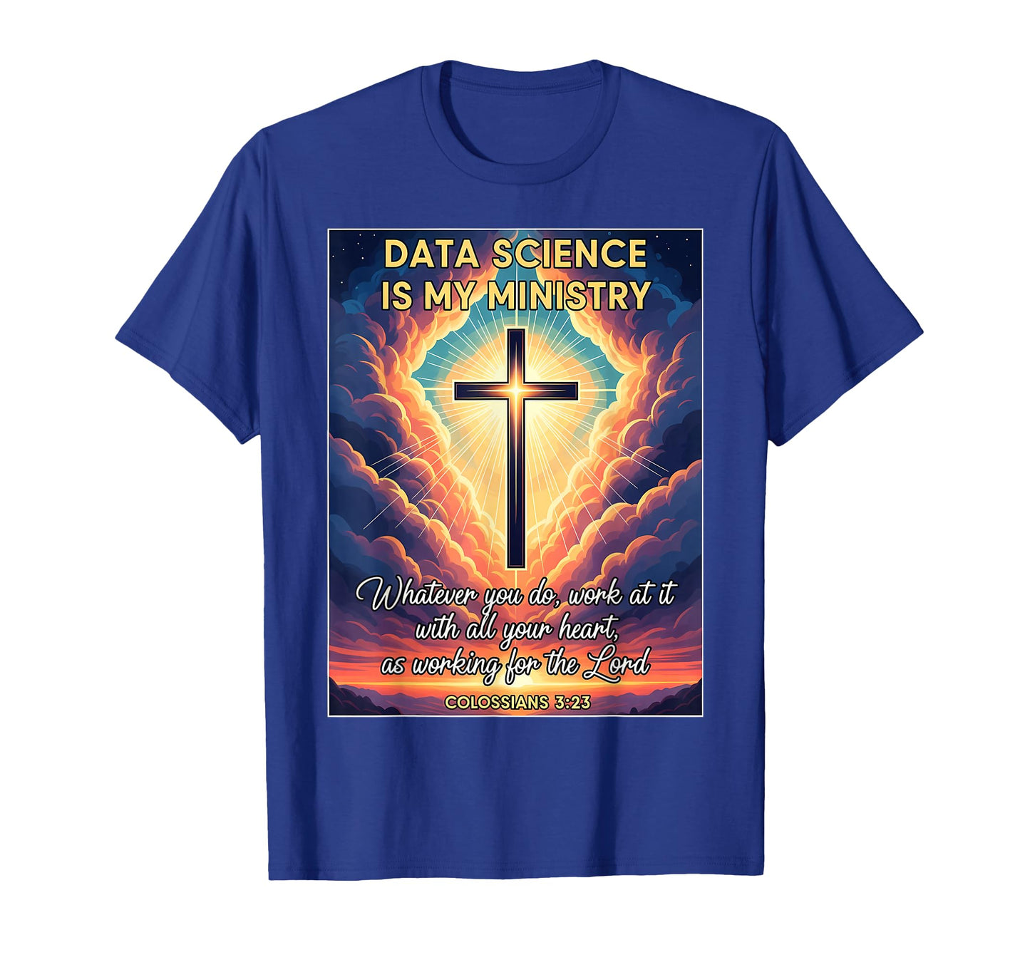 Christian Data Science is My Ministry Scientist Analyst God T-Shirt