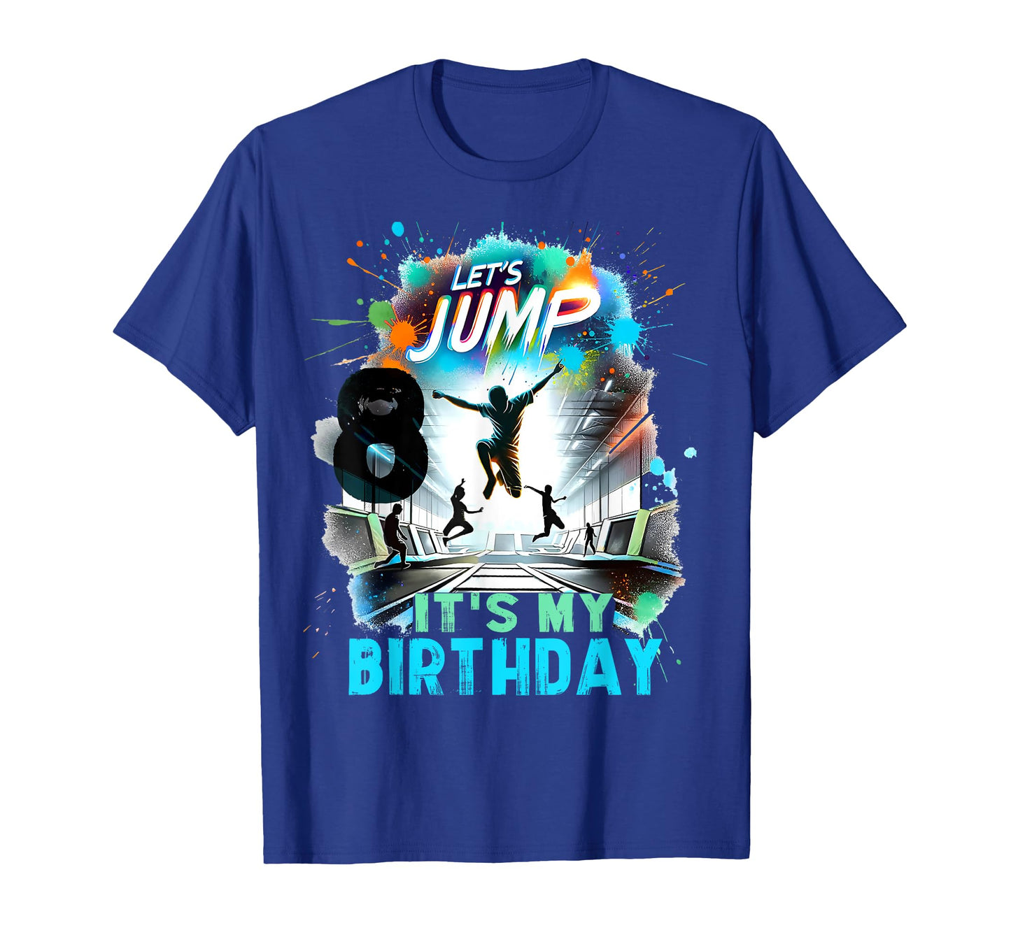 Kids Let's Jump It's My 8th Birthday Trampoline 8 Year Old T-Shirt
