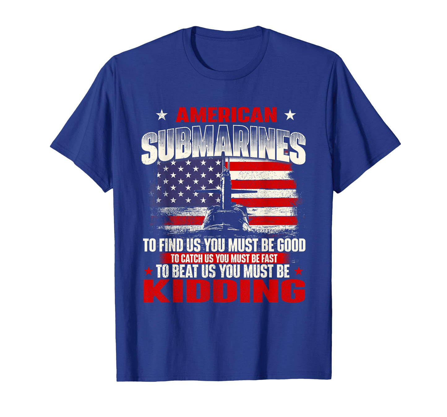 American Submarines - Patriotic US Veteran Submariner T-Shirt