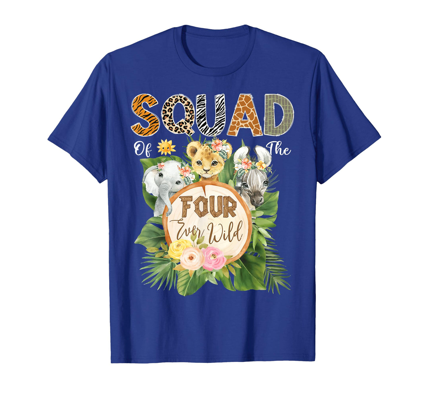 Squad of The Four Ever Wild Jungle Safari 4th Birthday T-Shirt