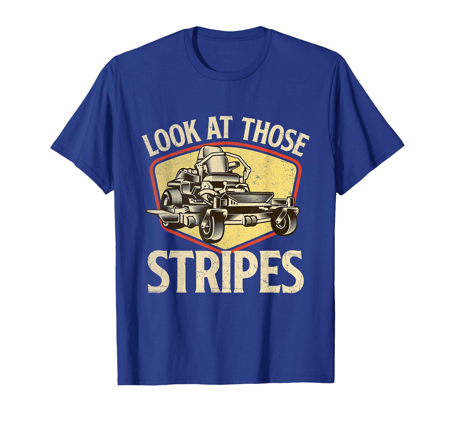 Look At Those Stripes - Landscaping Gardener Lawn Mower T-Shirt