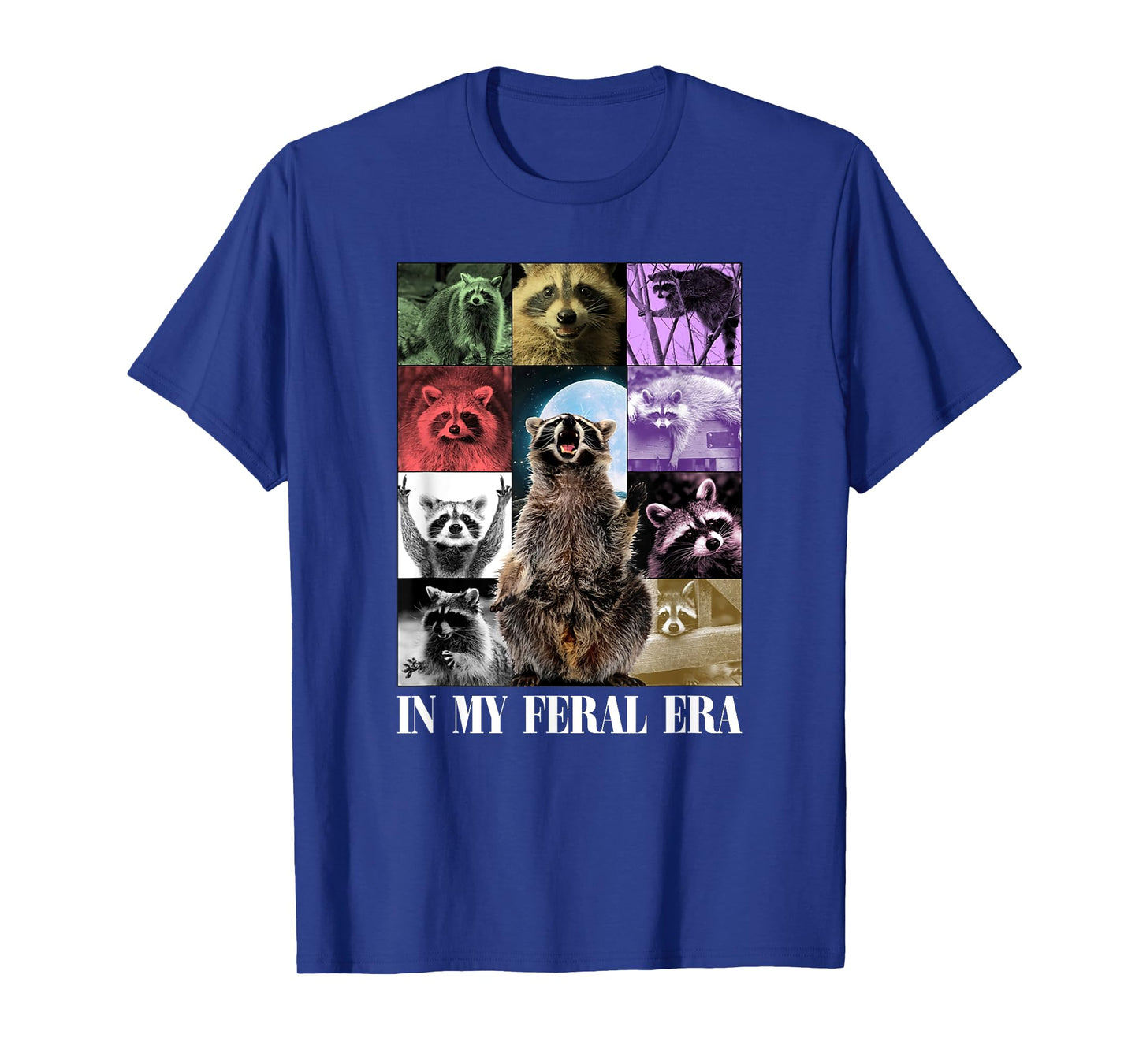 In My Feral Era, Awesome Raccoon, Funny Raccoon, Cringy Meme T-Shirt