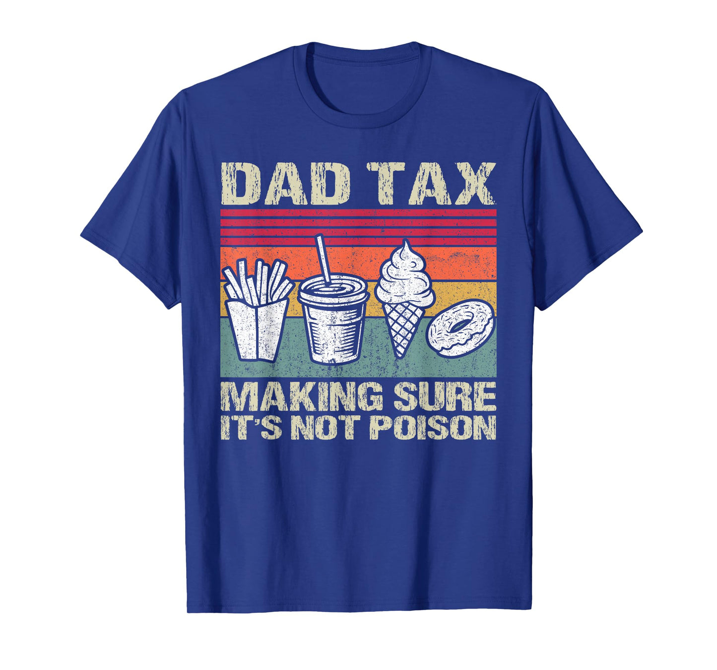 Retro Dad Tax Making Sure It's Not Poison Funny Father's Day T-Shirt
