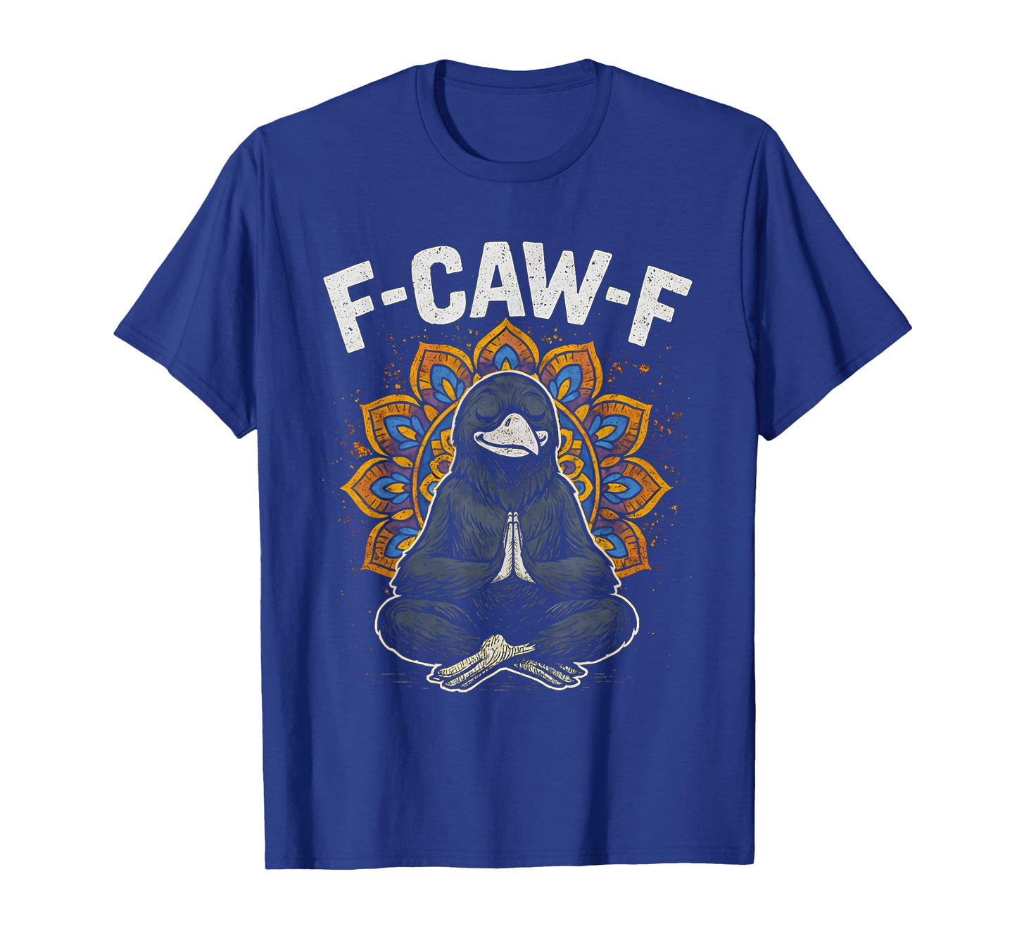 F Caw F Zen Crow Shirt Funny fcawf Meditation Raven Fawk Off T-Shirt