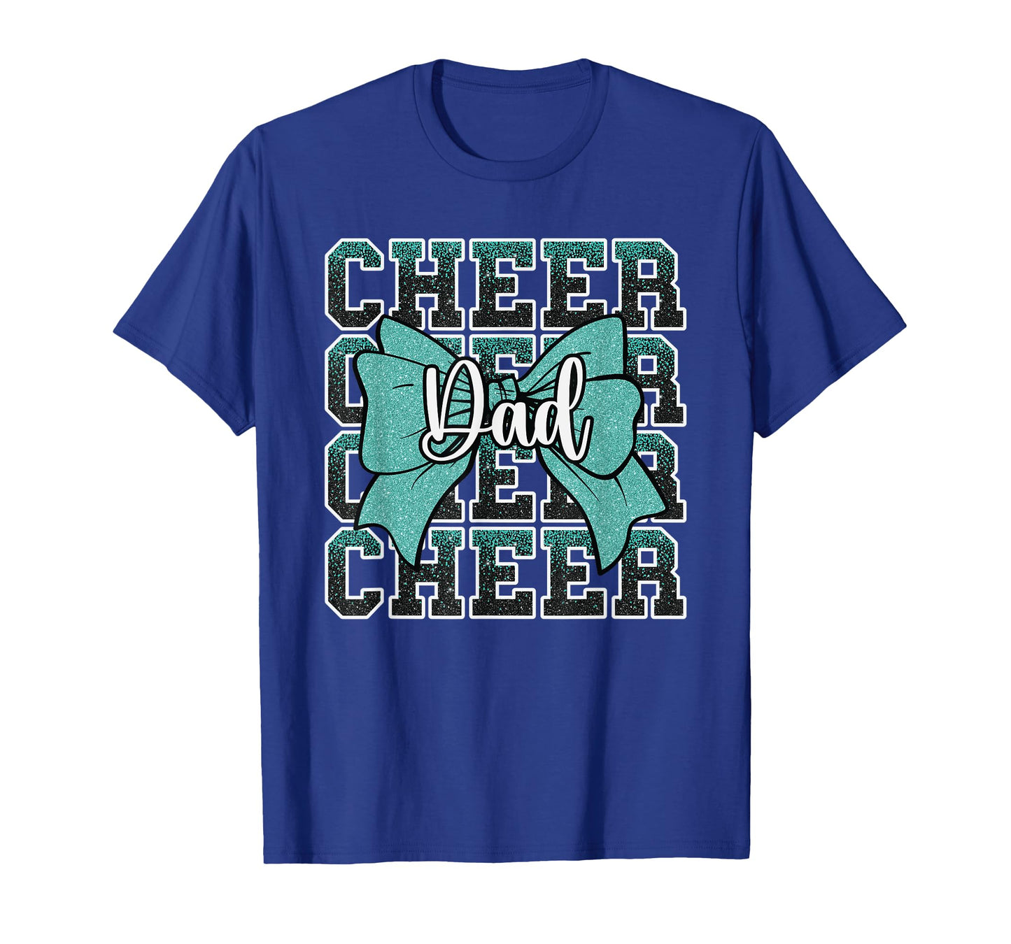 Cheer Dad Daddy Bow Sport Cheerleader Cheerleading Teal Blue T-Shirt