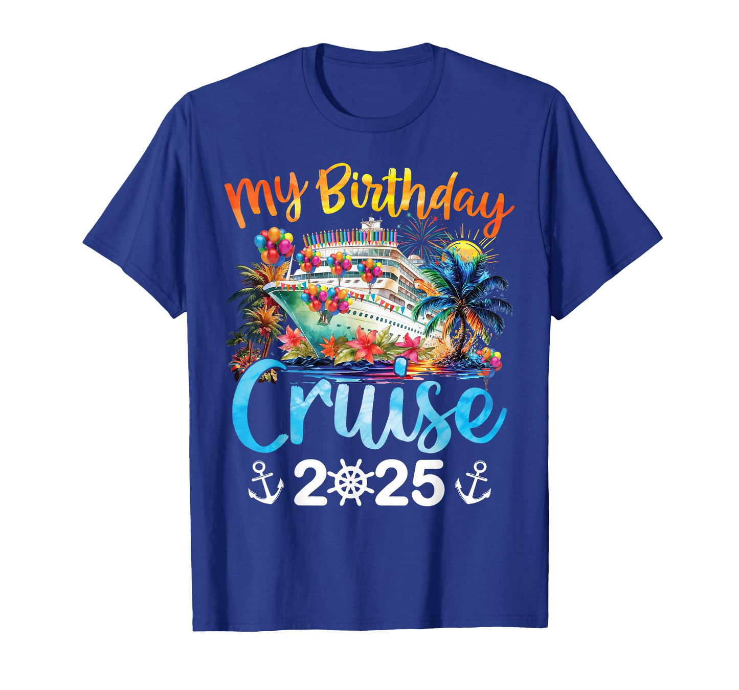 My Birthday Cruise 2025 Family Cruise Vacation Trip Birthday T-Shirt