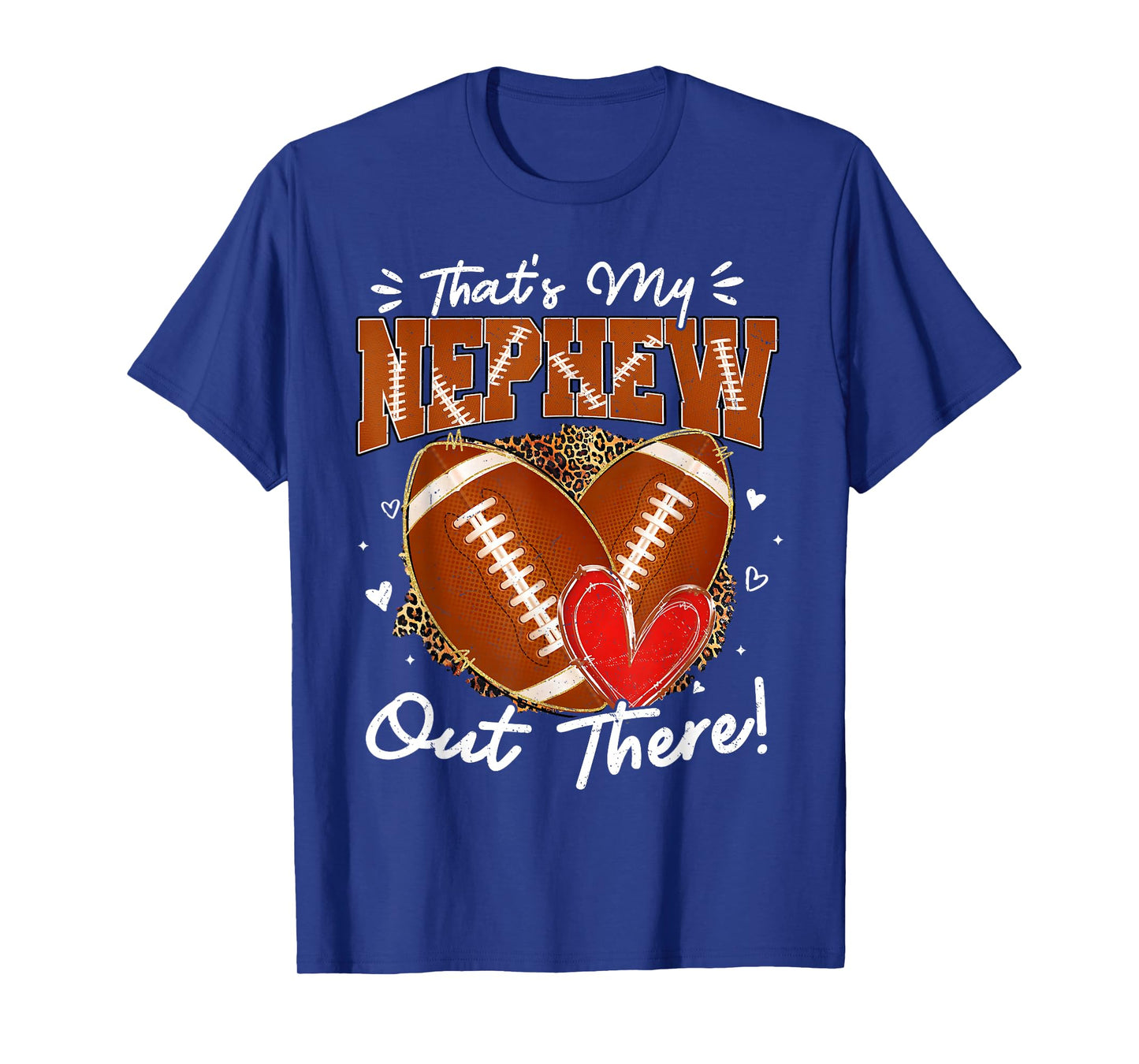 Thats My Nephew Out There Funny Football Aunt Uncle Game Day T-Shirt