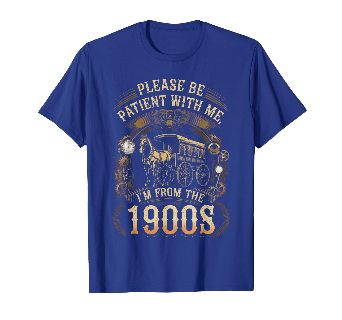 Please Be Patient With Me 1900S Shirt Funny Vintage Old T-Shirt