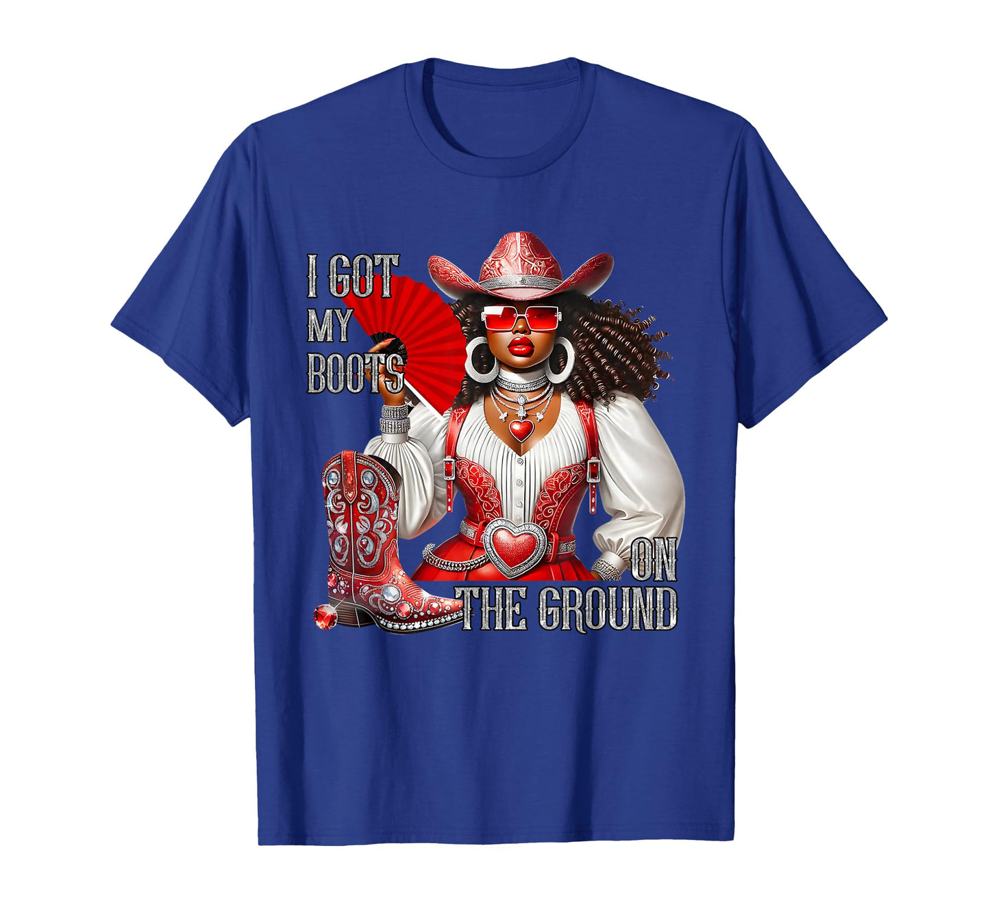 Western Black Cowgirl Hat Boots I Got My Boots On The Ground T-Shirt